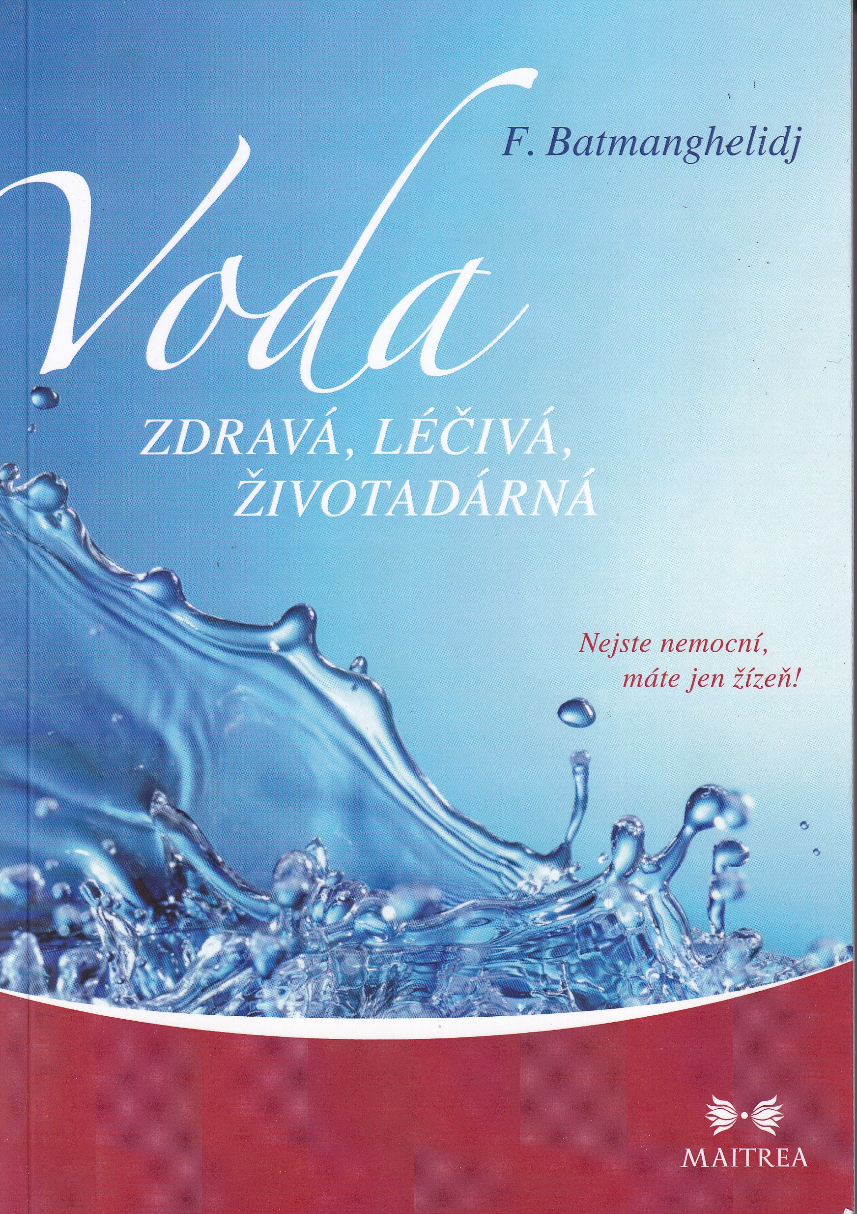 Voda : zdravá, léčivá, životadárná