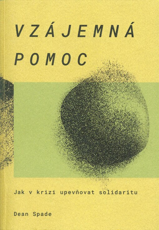 Vzájemná pomoc. Jak v krizi upevňovat solidaritu