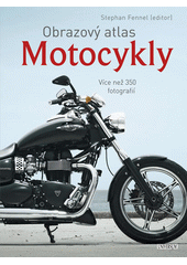 Motocykly : obrazový atlas