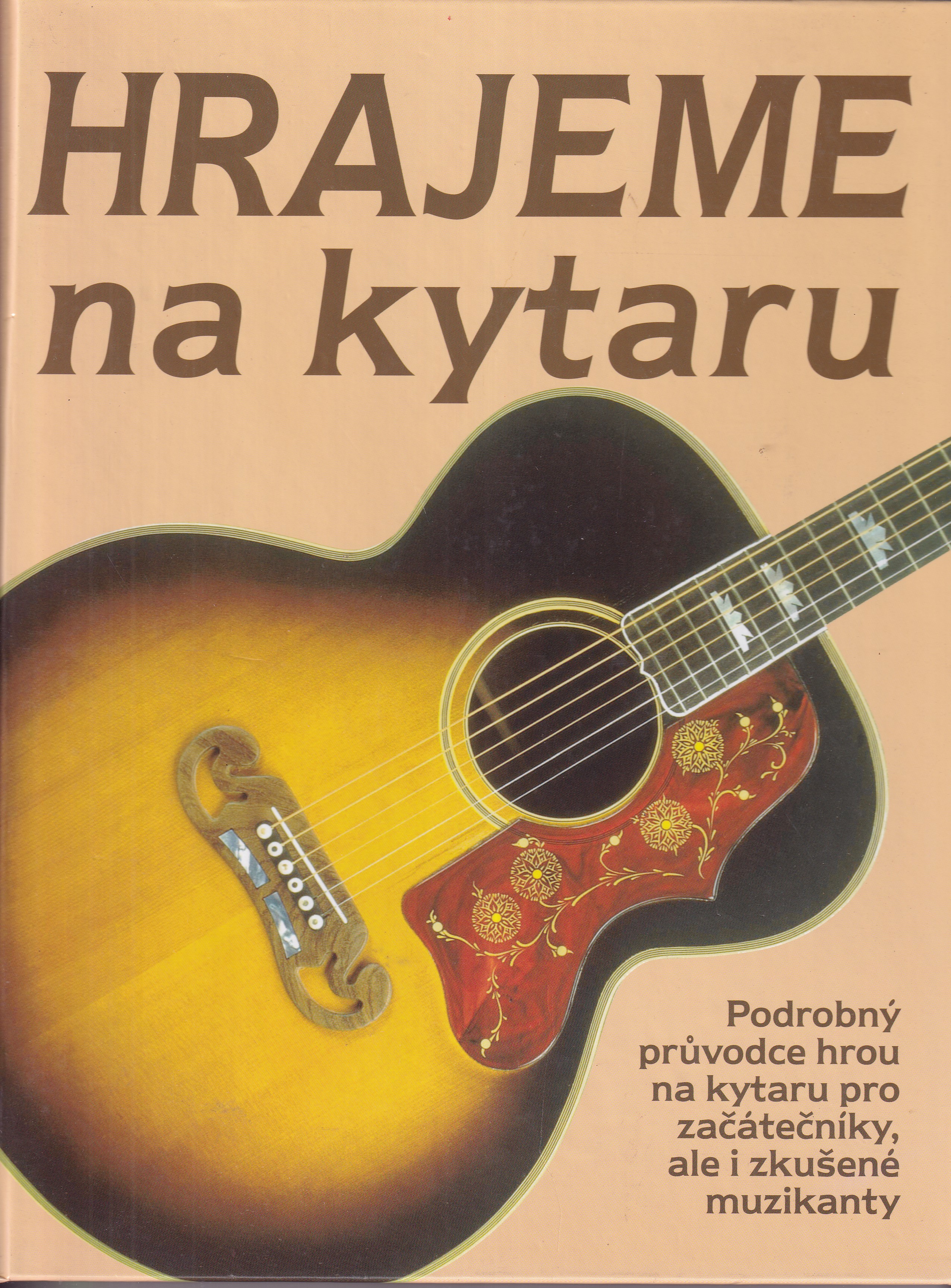 Hrajeme na kytaru [hudebnina] : základy hry na rockovou, folkovou a klasickou kytaru