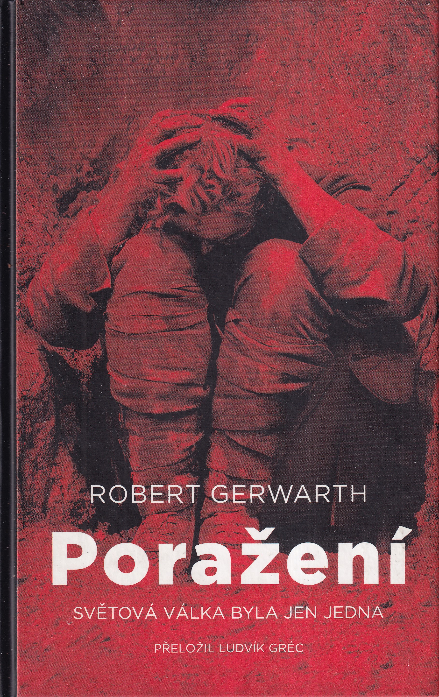 Poražení : světová válka byla jen jedna