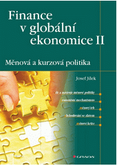 Finance v globální ekonomice II, Měnová a kurzová politika