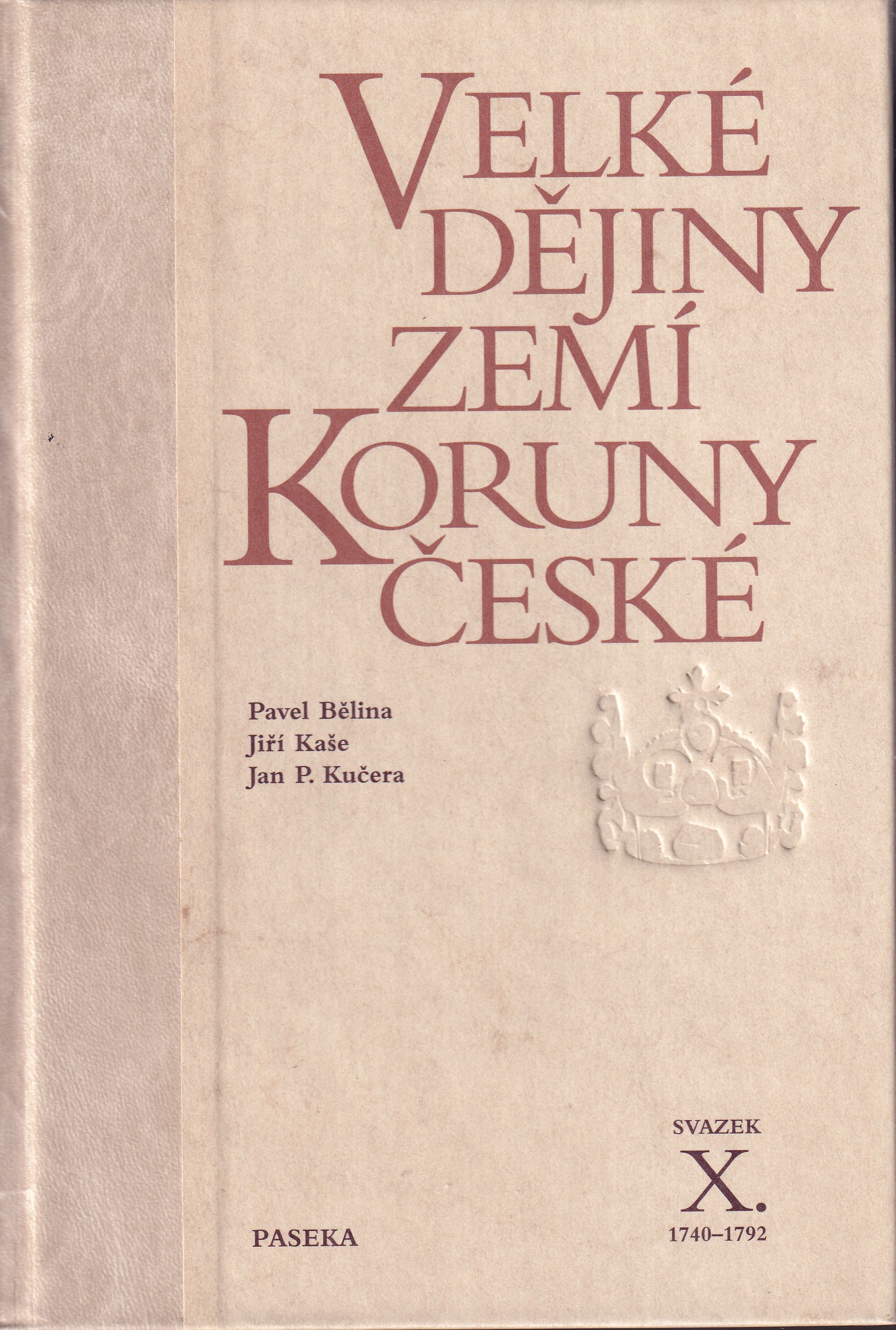 Velké dějiny zemí Koruny české, svazek X. 1740 - 1792