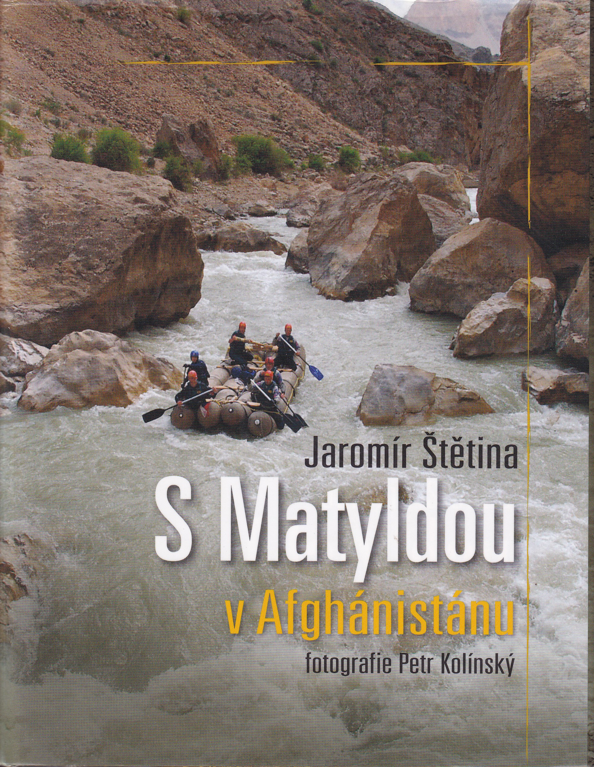 S Matyldou v Afghánistánu  Jaromír Štětina