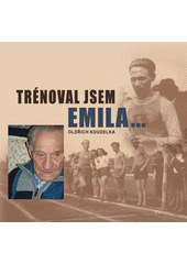 Trénoval jsem Emila