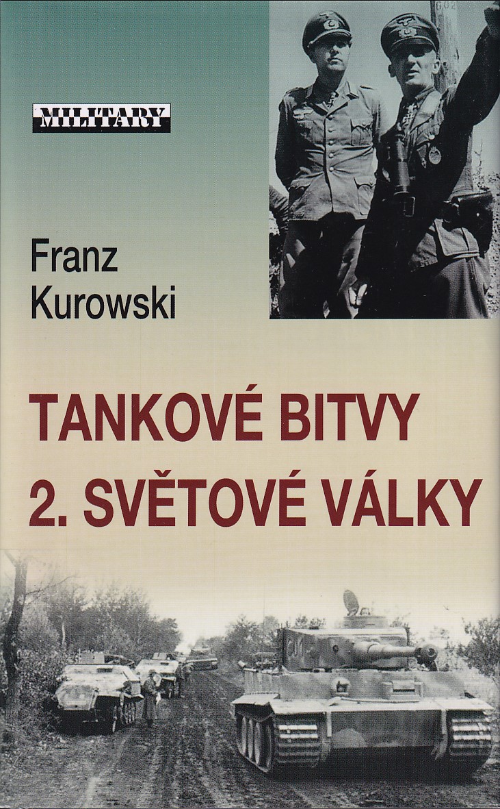 Tankové bitvy 2. světové války : vzpomínky generála Hasso von Manteuffela