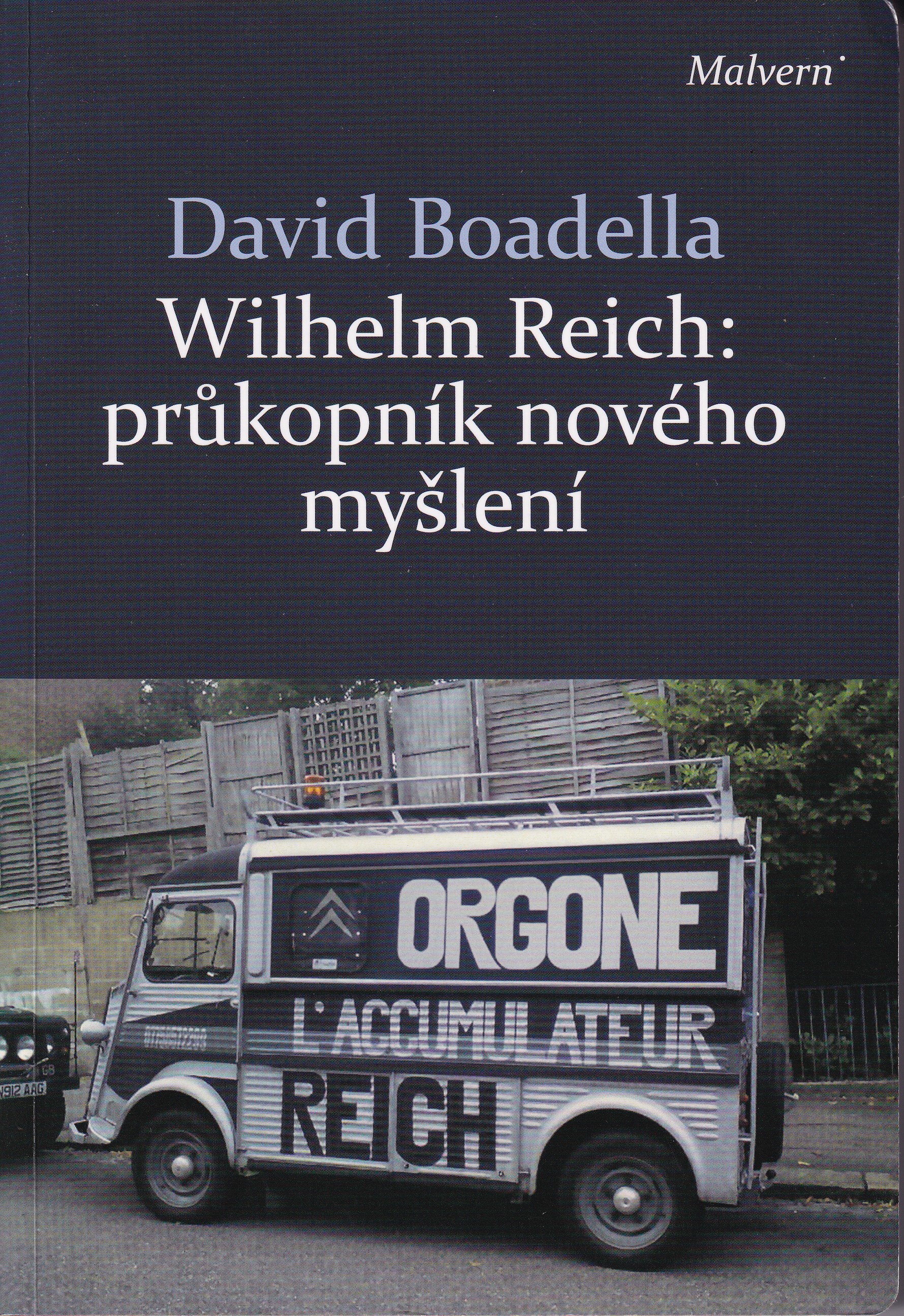Wilhelm Reich: průkopník nového myšlení