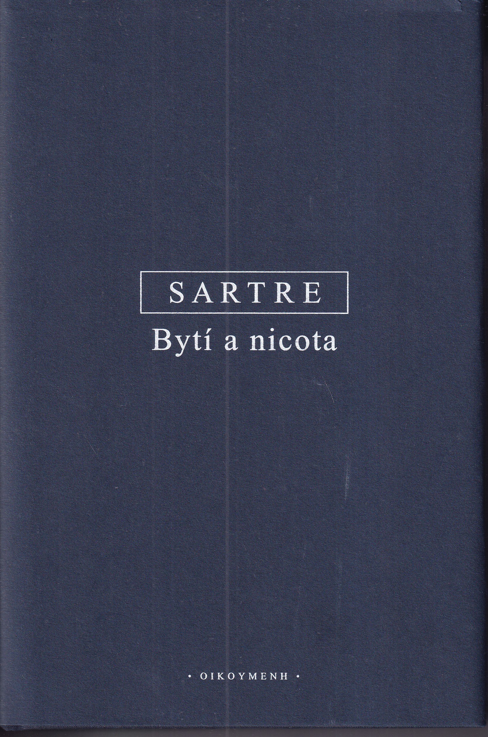 Bytí a nicota : pokus o fenomenologickou ontologii
