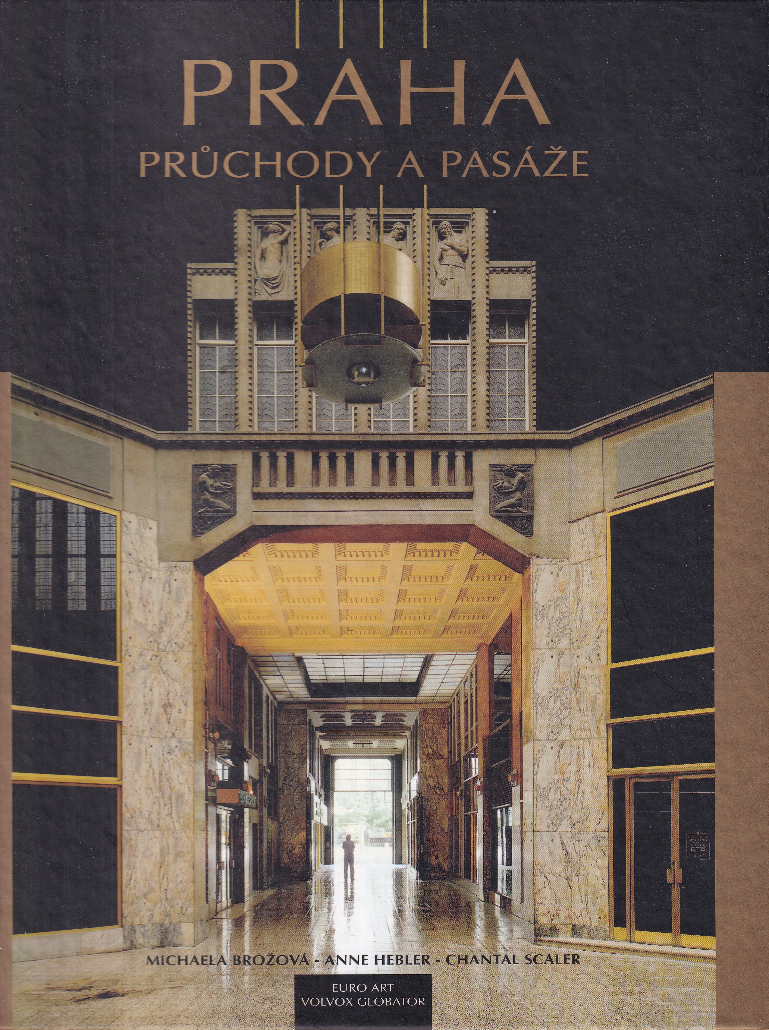 Praha : průchody a pasáže