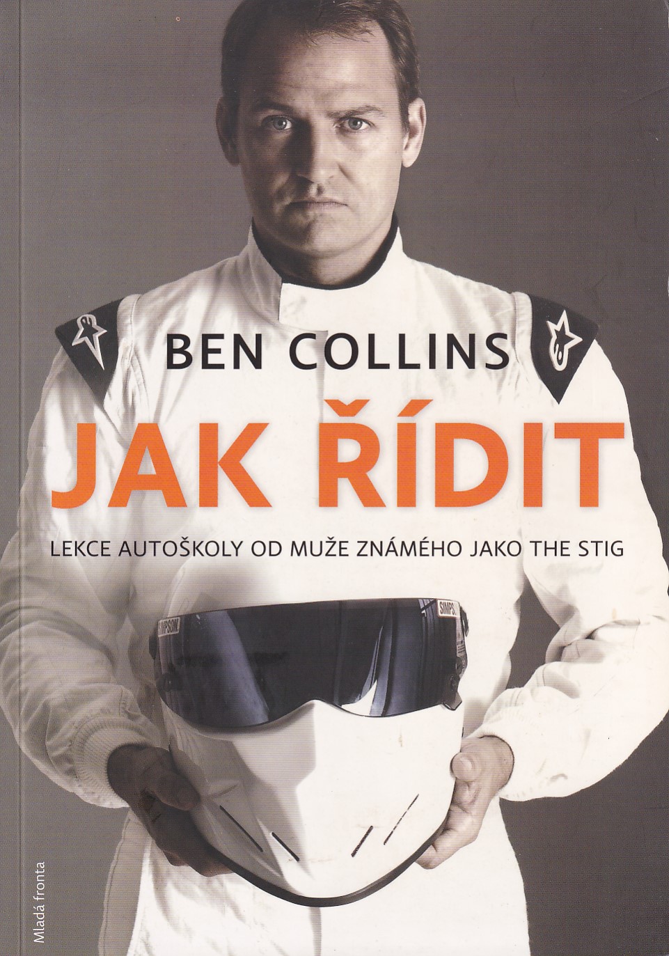 Jak řídit : lekce autoškoly od muže známého jako the Stig