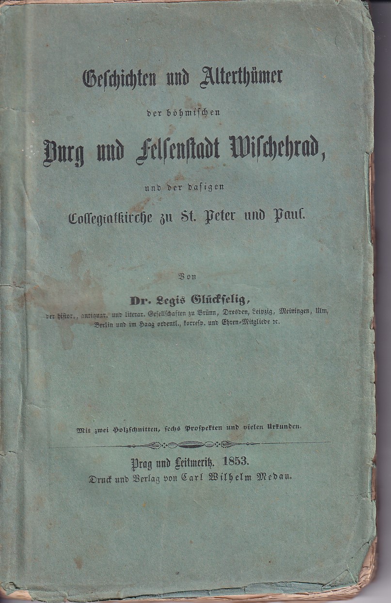 Geschichten und Alterthümer der böhmischen Burg und Felsenstadt Wischehrad