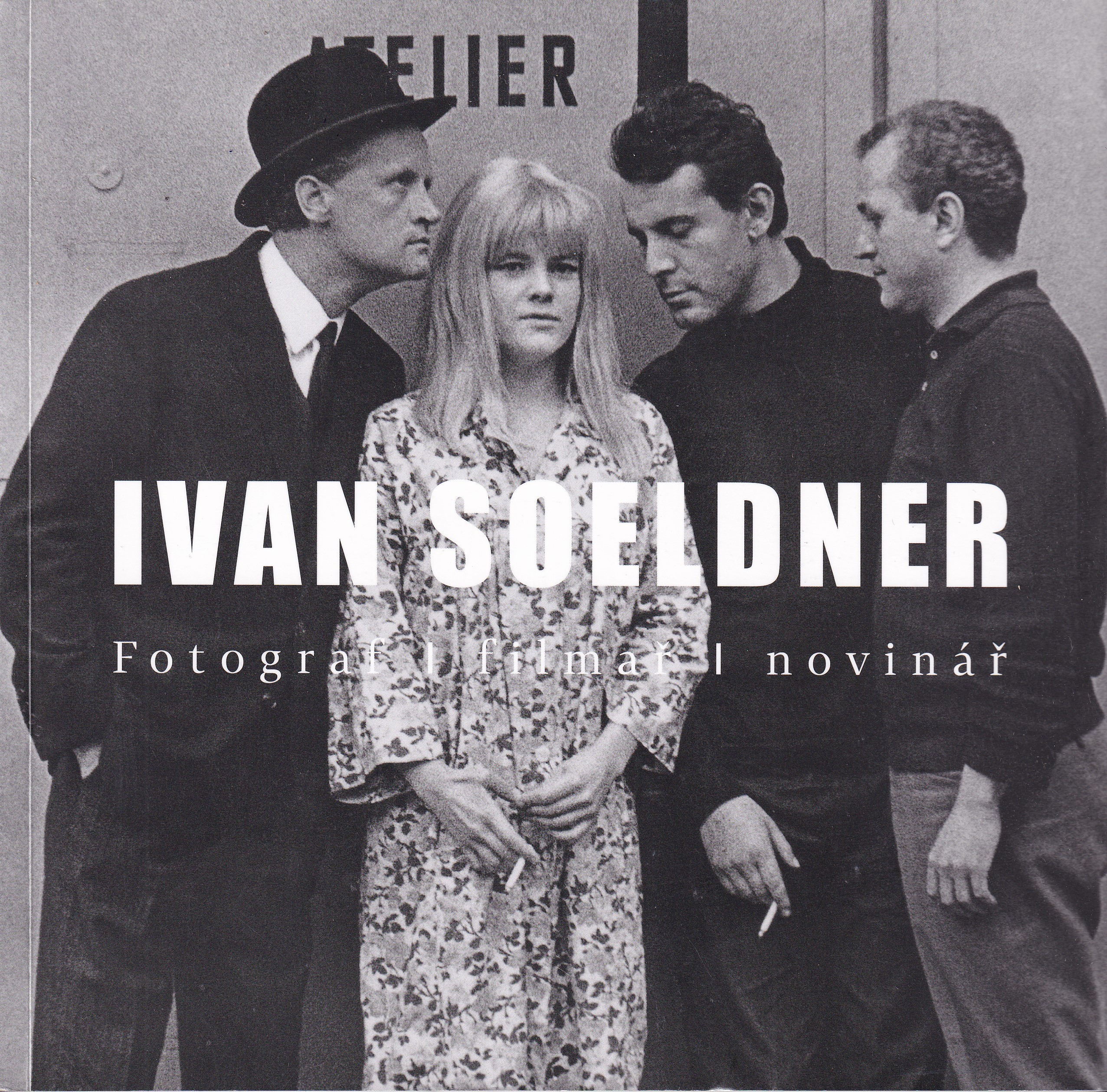 Ivan Soeldner  fotograf, filmař, novinář