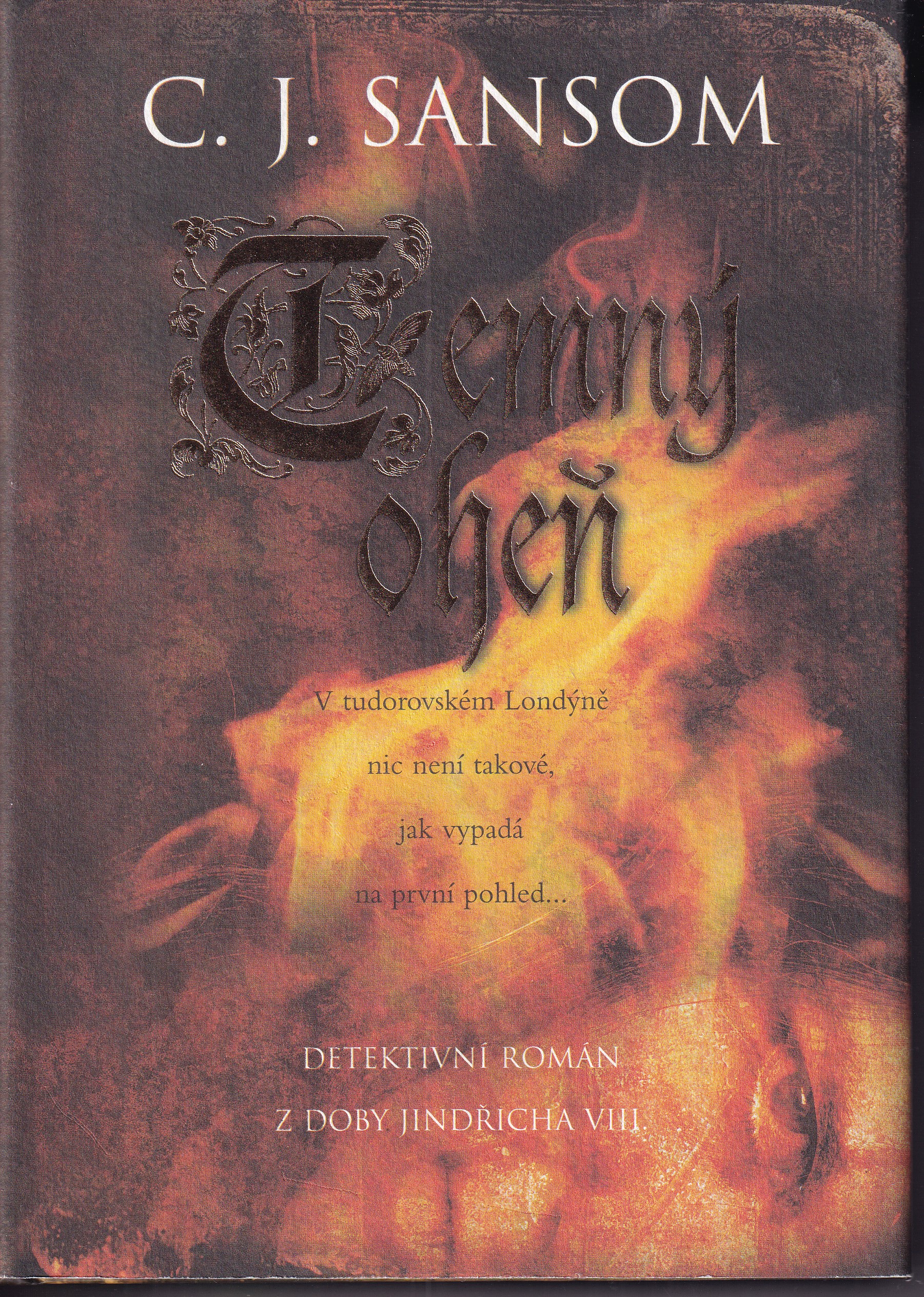 Temný oheň, C. J. Sansom