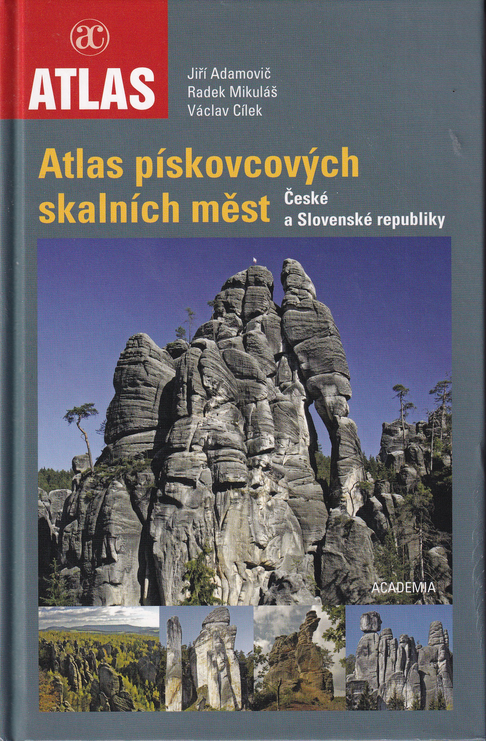 Atlas pískovcových skalních měst České a Slovenské republiky : geologie a geomorfologie