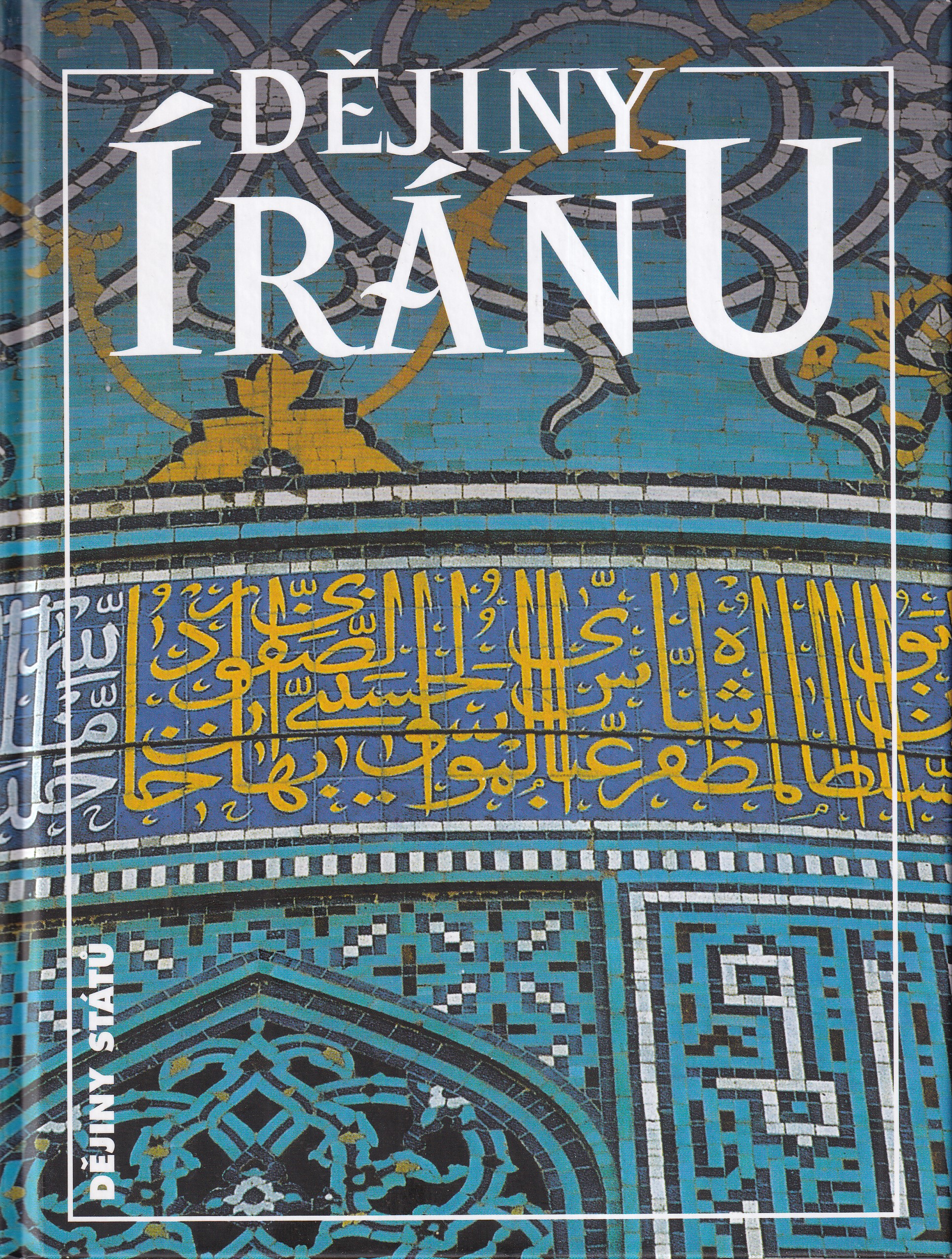 Dějiny Íránu : říše ducha - od Zarathuštry po současnost