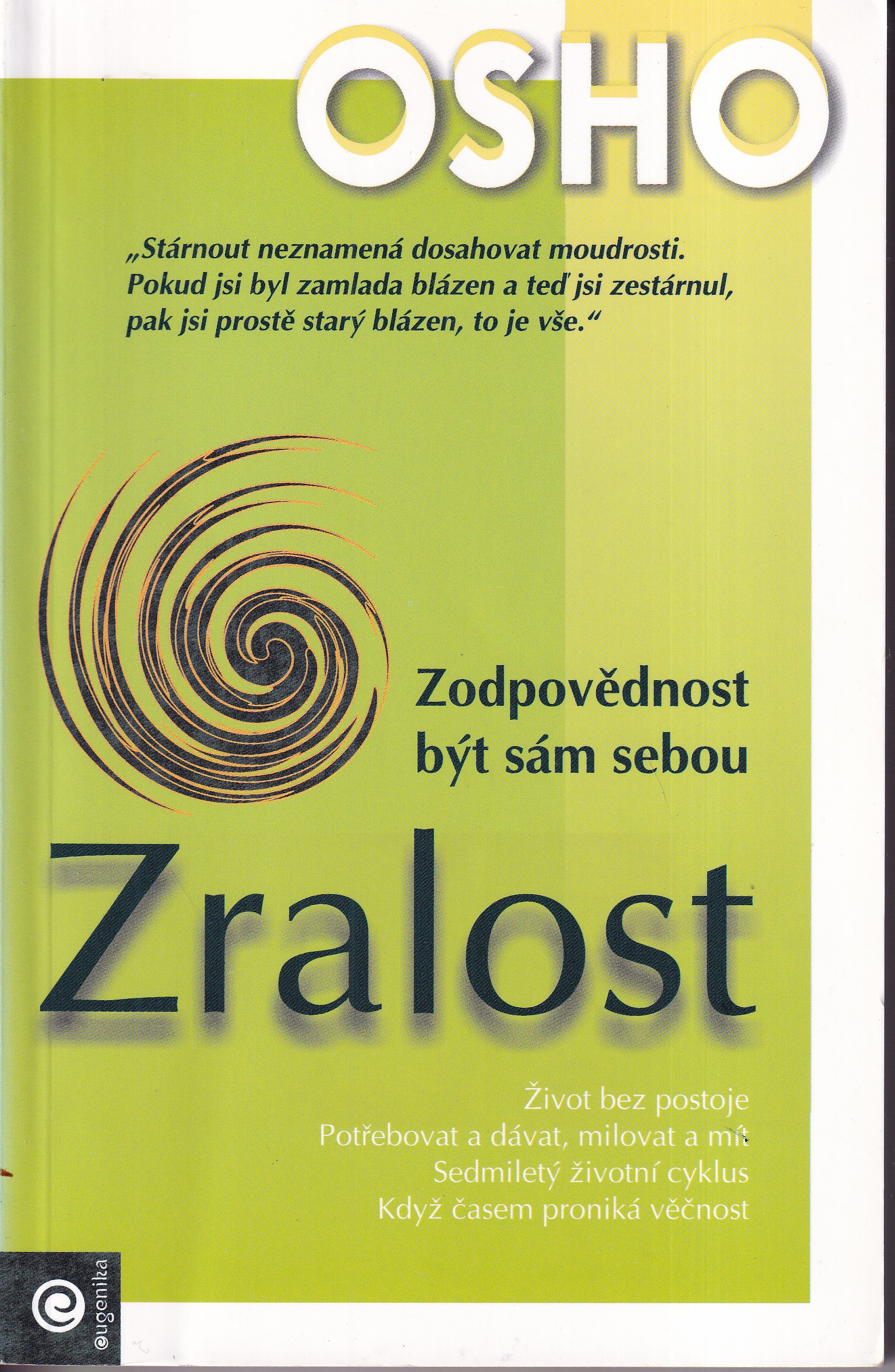 Zralost - zodpovědnost být sám sebou