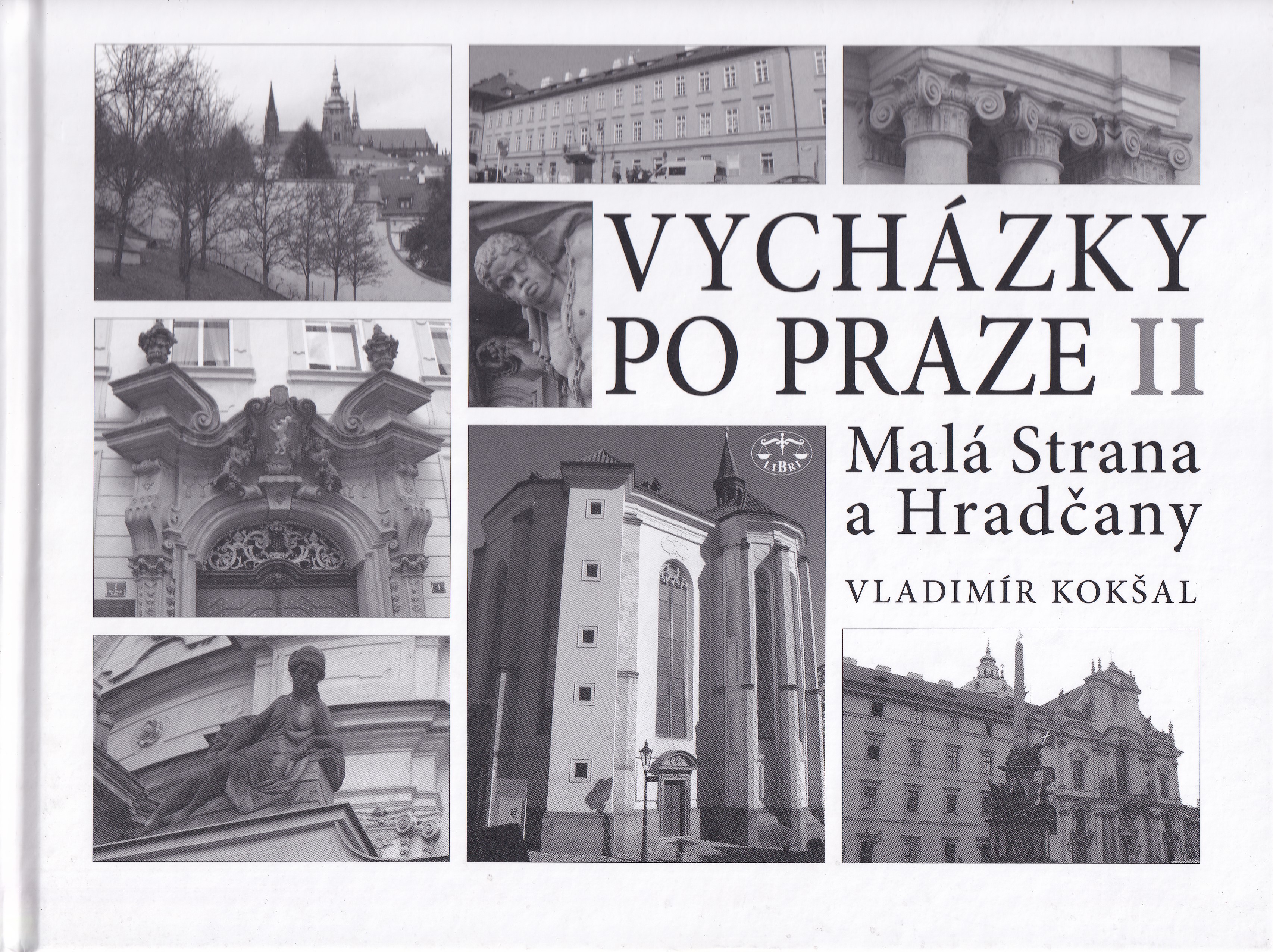 Vycházky po Praze II Malá Strana a Hradčany  Vladimír Kokšal