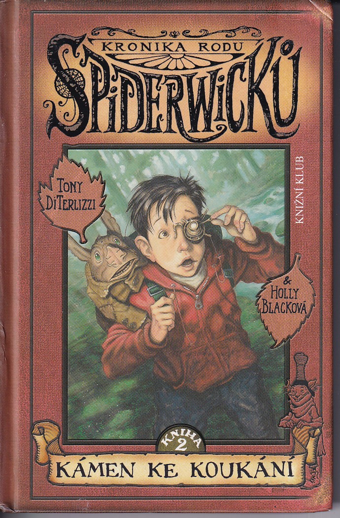 Kronika rodu Spiderwicků - Kámen ke koukání - kniha 2.