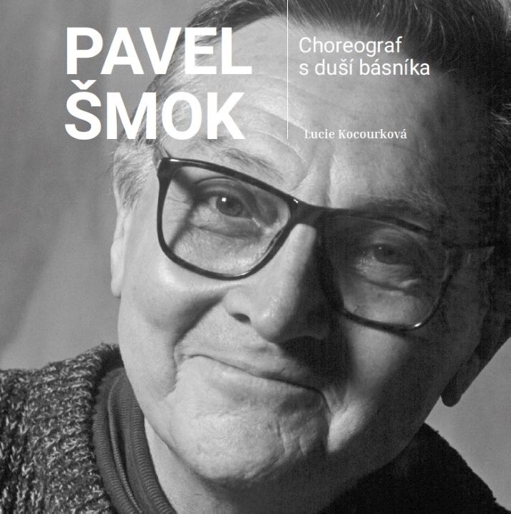 Pavel Šmok – Choreograf s duší básníka