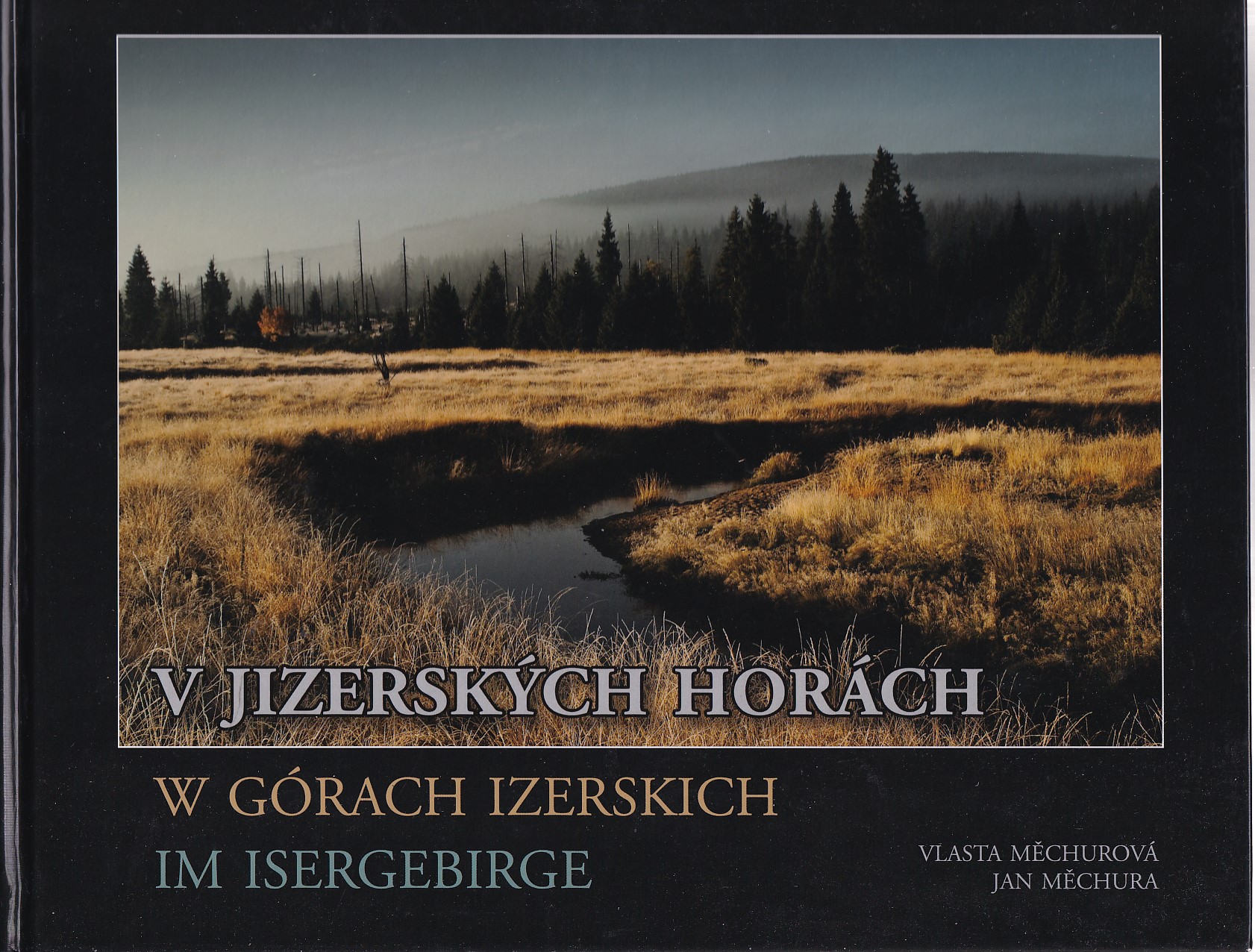 V Jizerských horách, Vlasta Měchurová, Jan Měchura