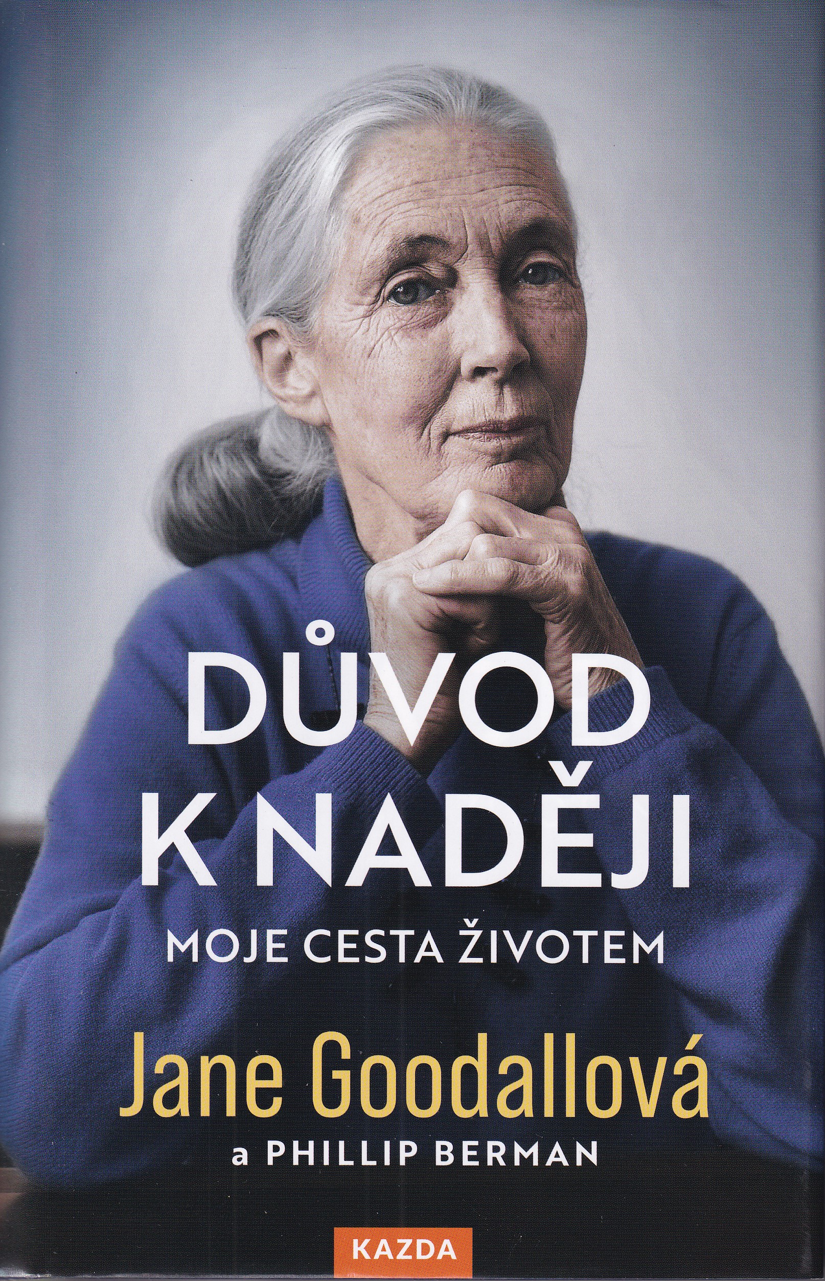 Důvod k naději : moje cesta životem  Jane Goodallová a Phillip Berman