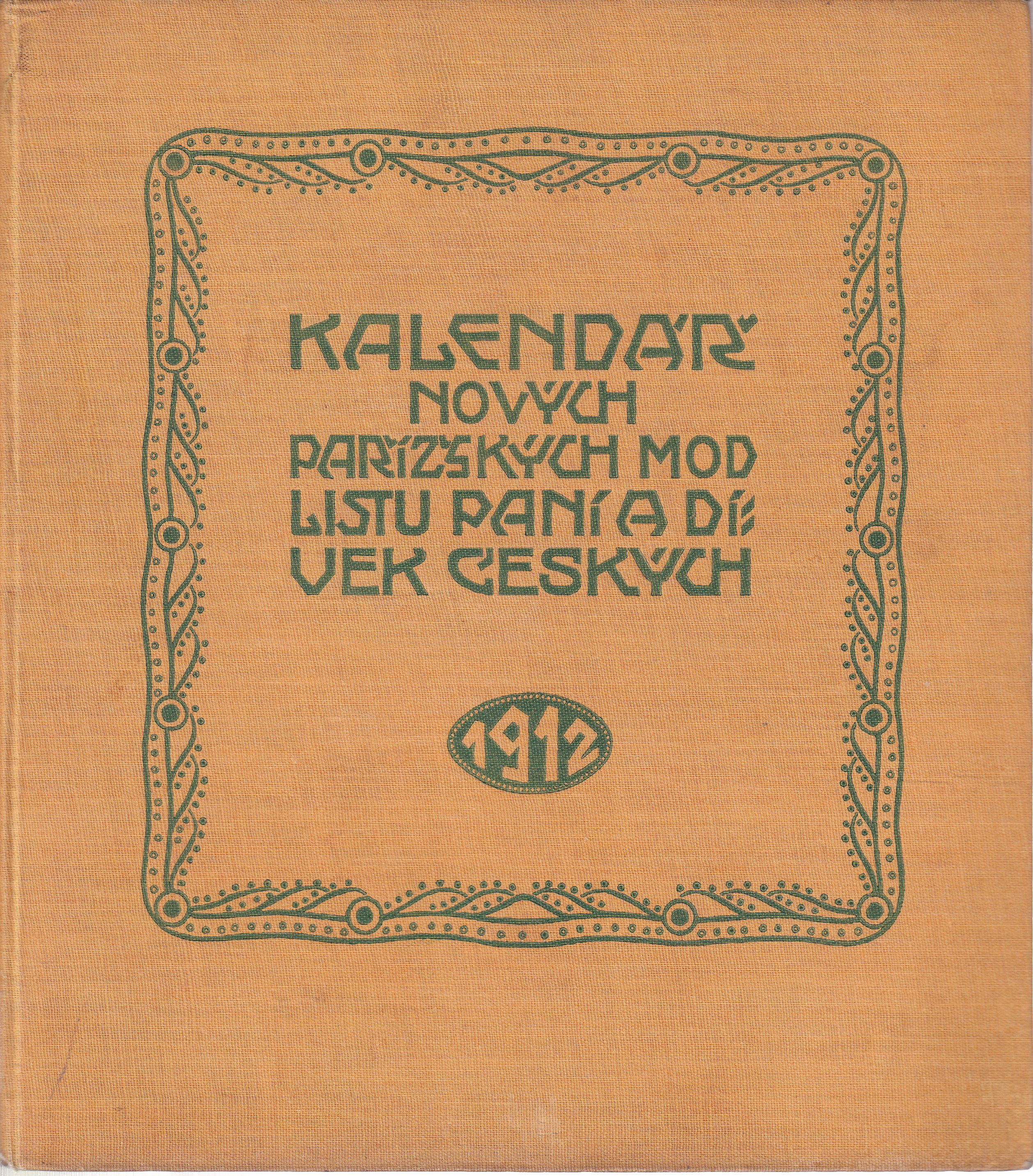 Kalendář nových pařížských mod listu paní a dívek českých 1912