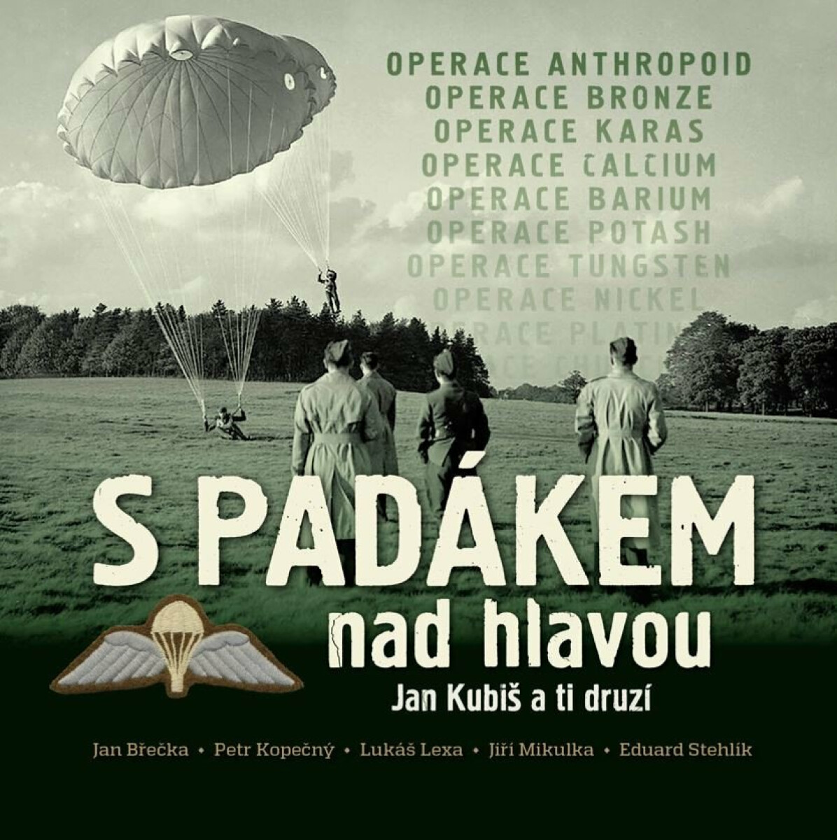  S padákem nad hlavou / Jan Kubiš a ti druzí