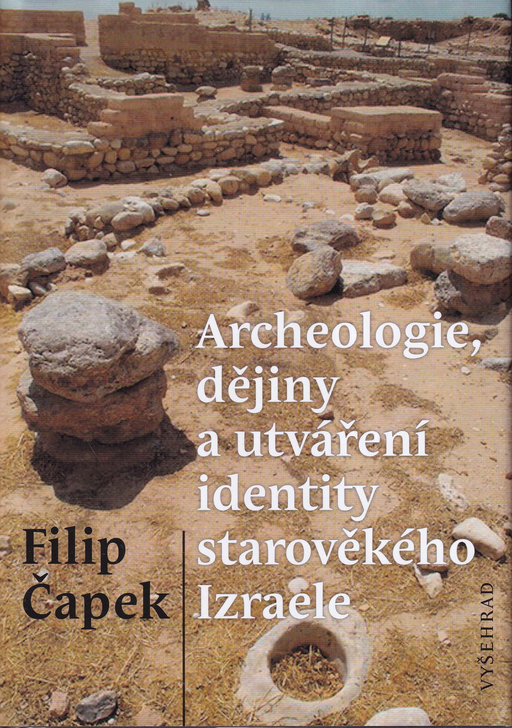 Archeologie, dějiny a utváření identity starověkého Izraele