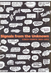 Signals from the unknown : Czech comics 1922-2012