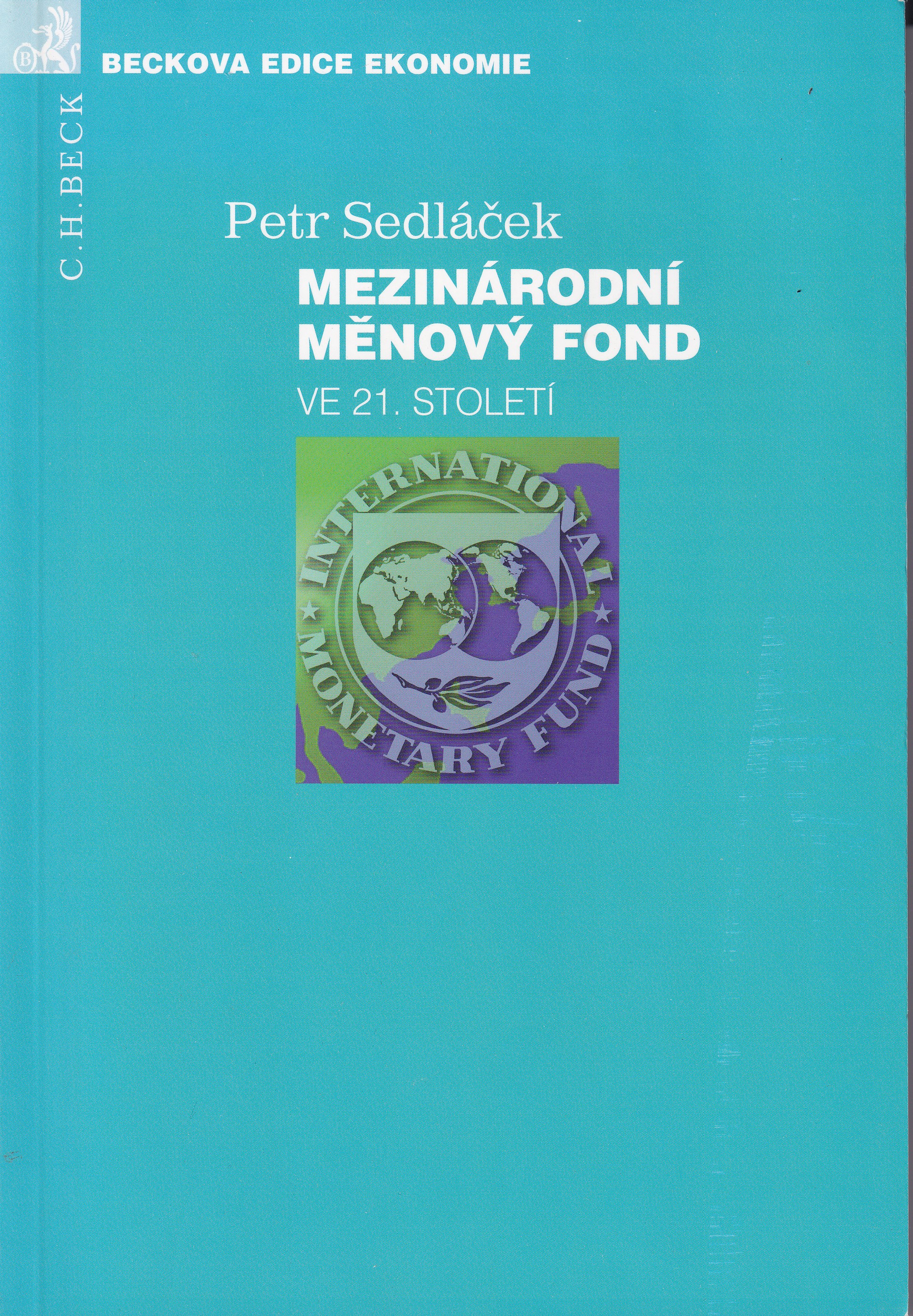 Mezinárodní měnový fond ve 21. století  Petr Sedláček