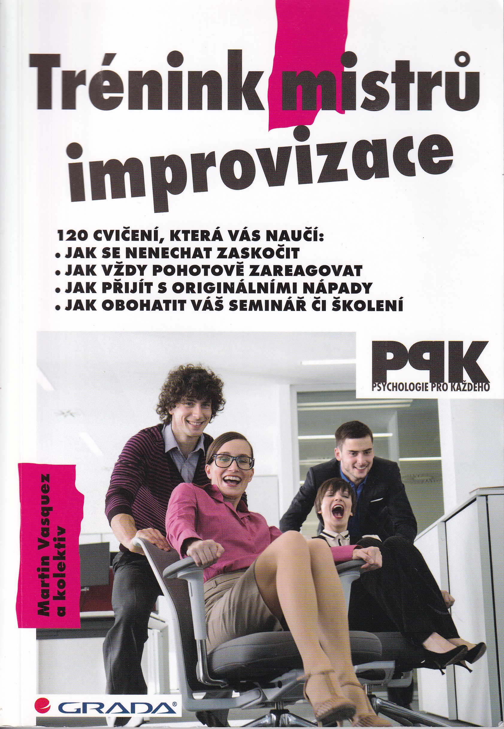 Trénink mistrů improvizace  Martin Vasquez a kolektiv