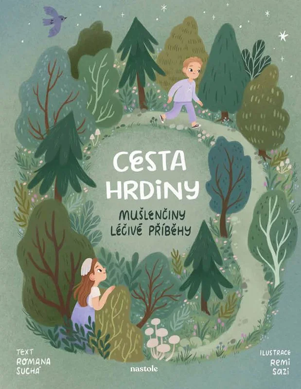 Mušlenčiny léčivé příběhy - Cesta hrdiny