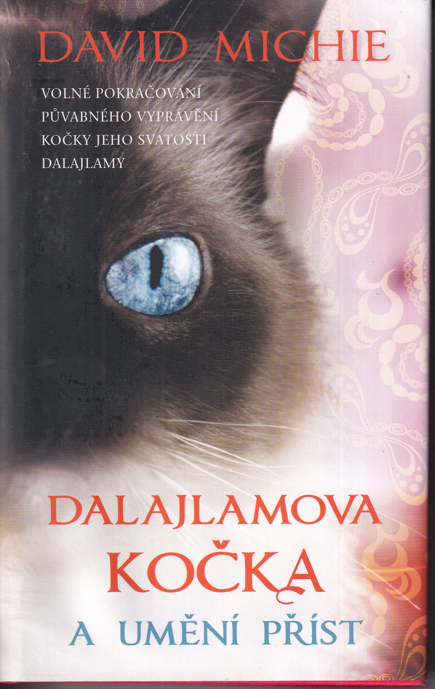 Dalajlamova kočka a umění příst