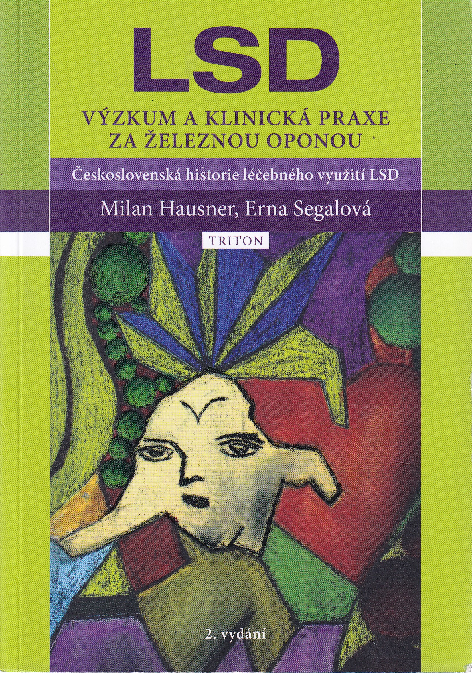 LSD  výzkum a klinická praxe za železnou oponou : československá historie léčebného využití LSD