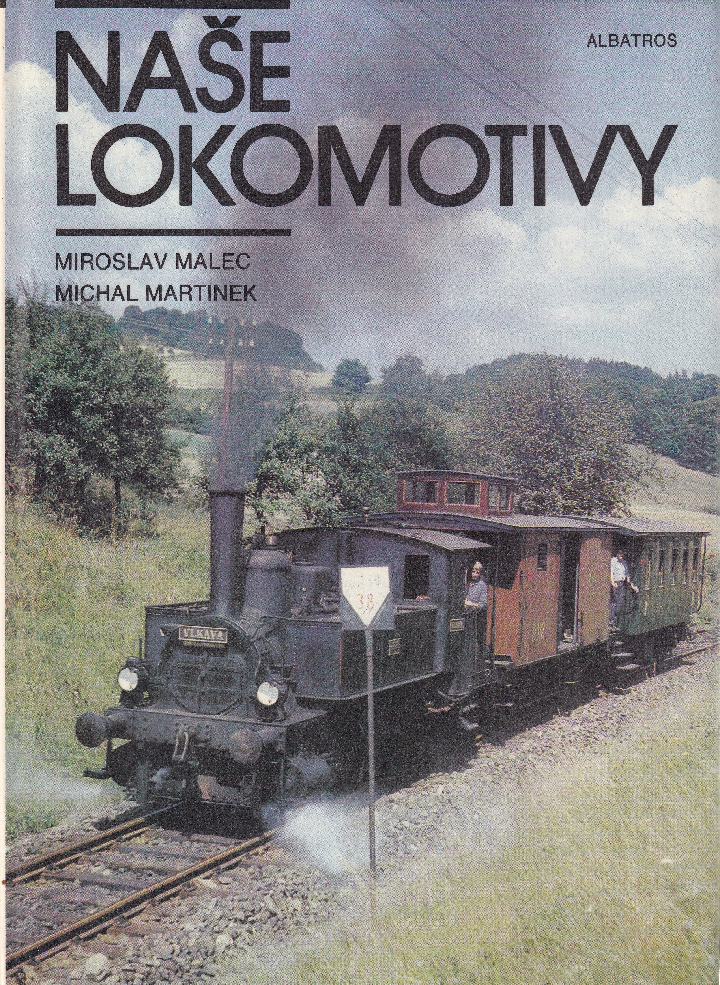 Naše lokomotivy : pro čtenáře od 12 let