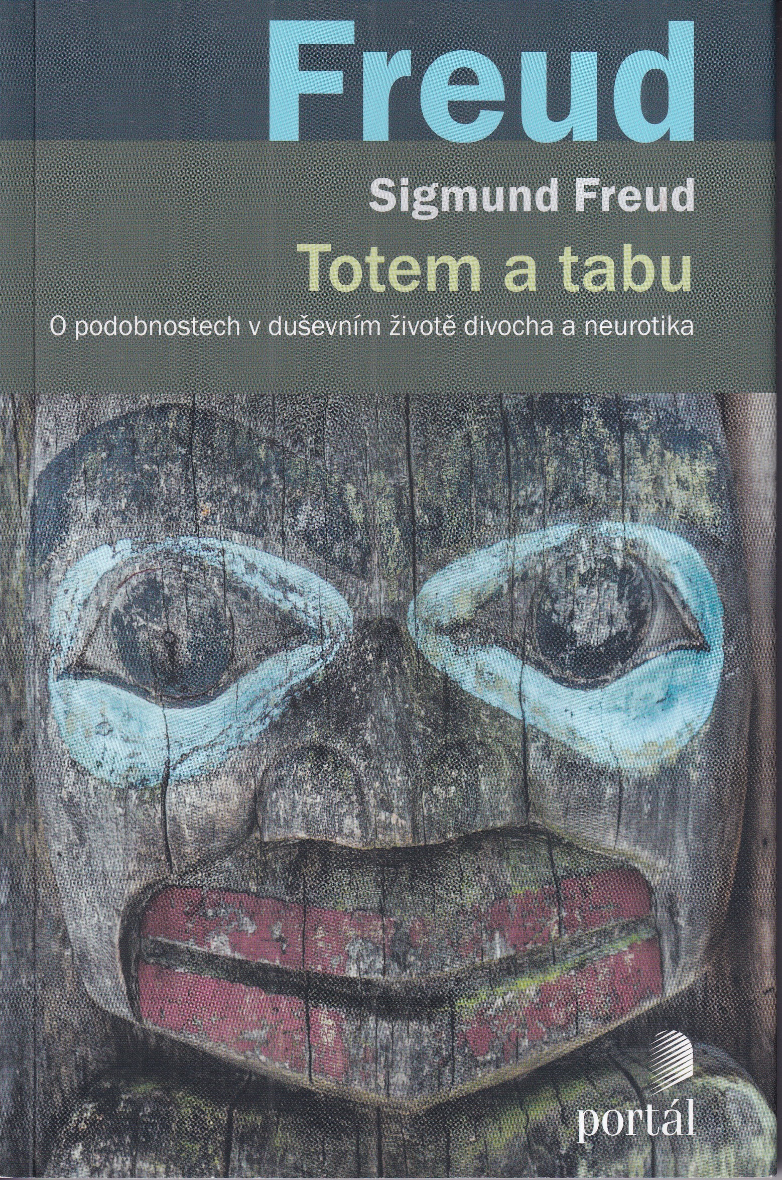 Totem a tabu : o podobnostech v duševním životě divocha a neurotika