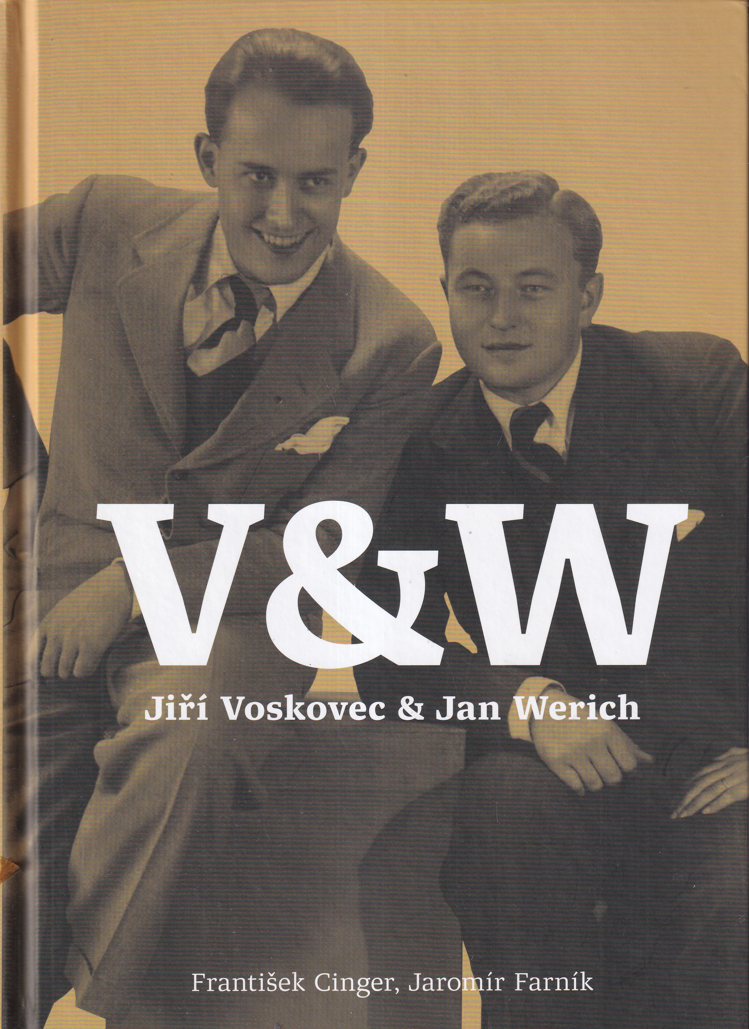 V & W : Jiří Voskovec a Jan Werich (František Cinger, Jaromír Farník)