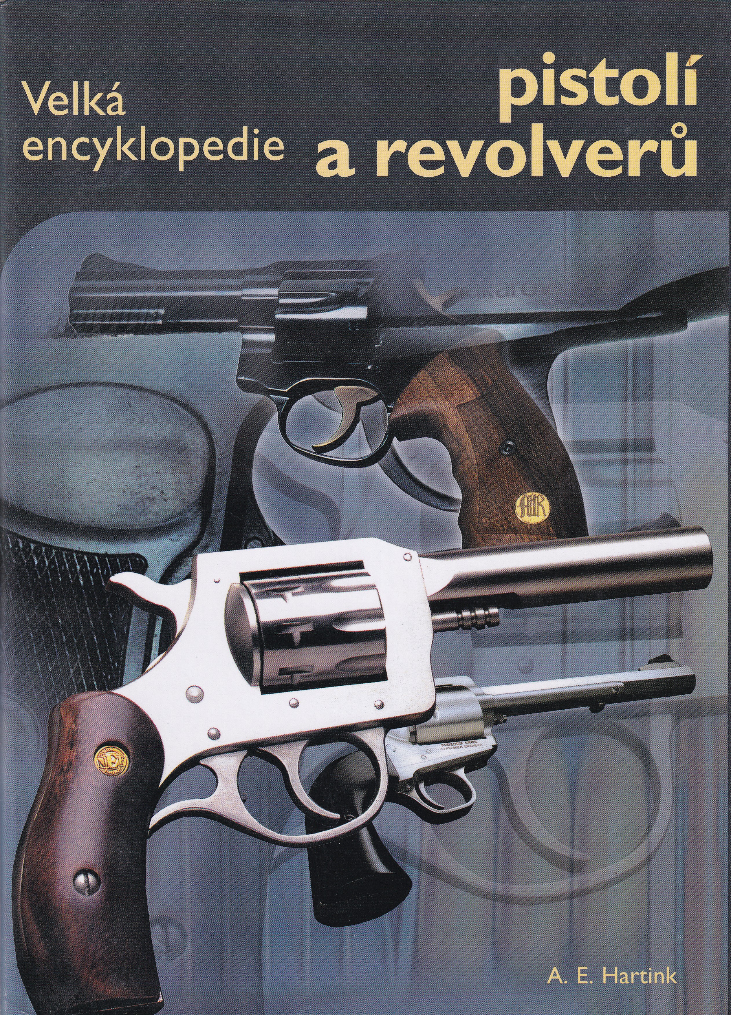 Velká encyklopedie pistolí a revolverů