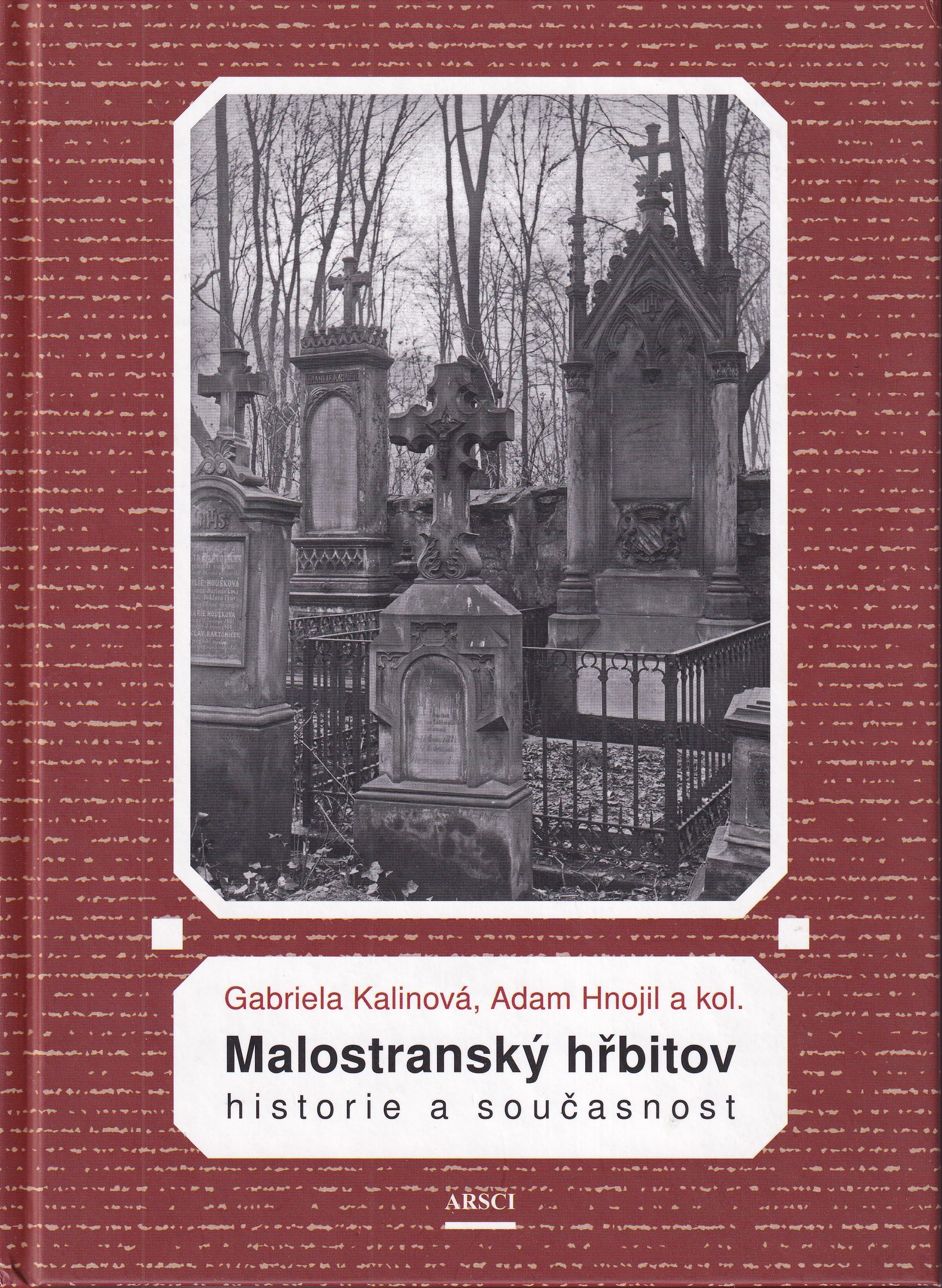 Malostranský hřbitov : historie a současnost