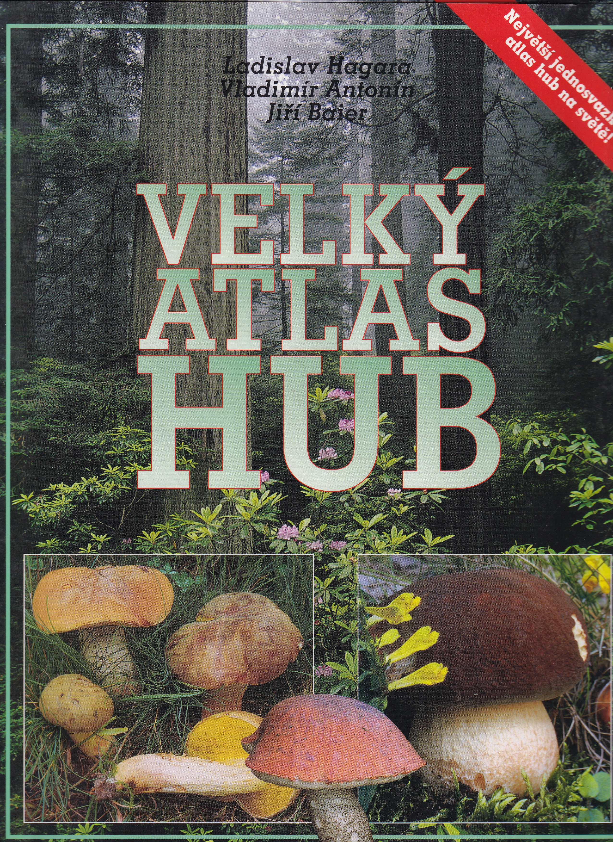 Velký atlas hub  Ladislav Hagara, Vladimír Antonín, Jiří Baier