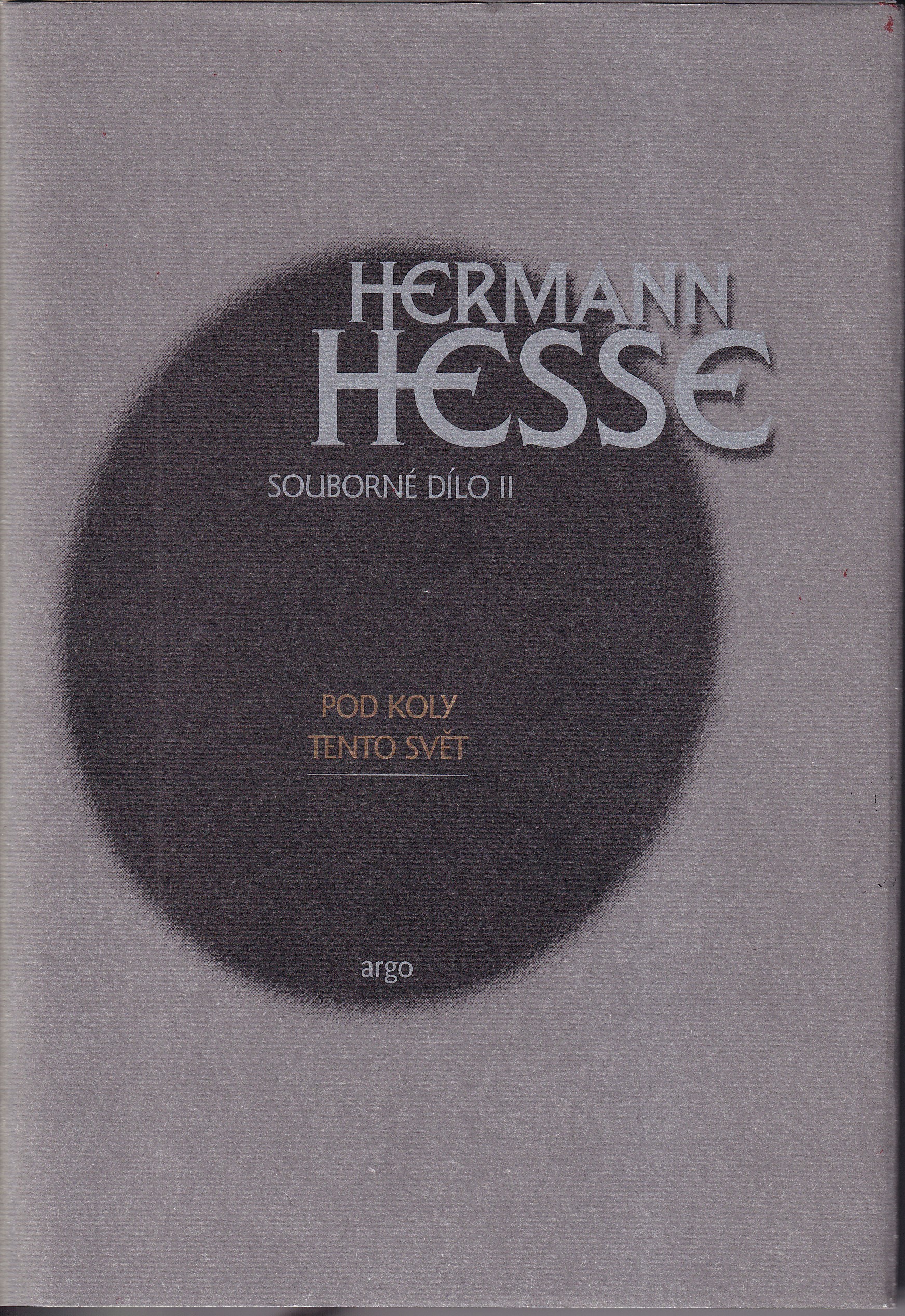 Pod koly  Tento svět - Souborné dílo II