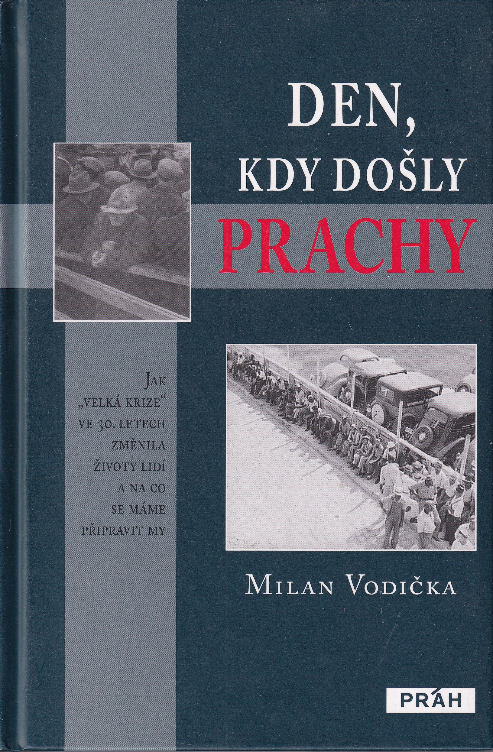 Den, kdy došly prachy : jak velká krize ve 30. letech změnila životy lidí a na co se máme připravit my