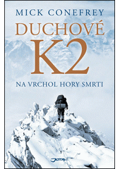 Duchové K2 : na vrchol hory smrti