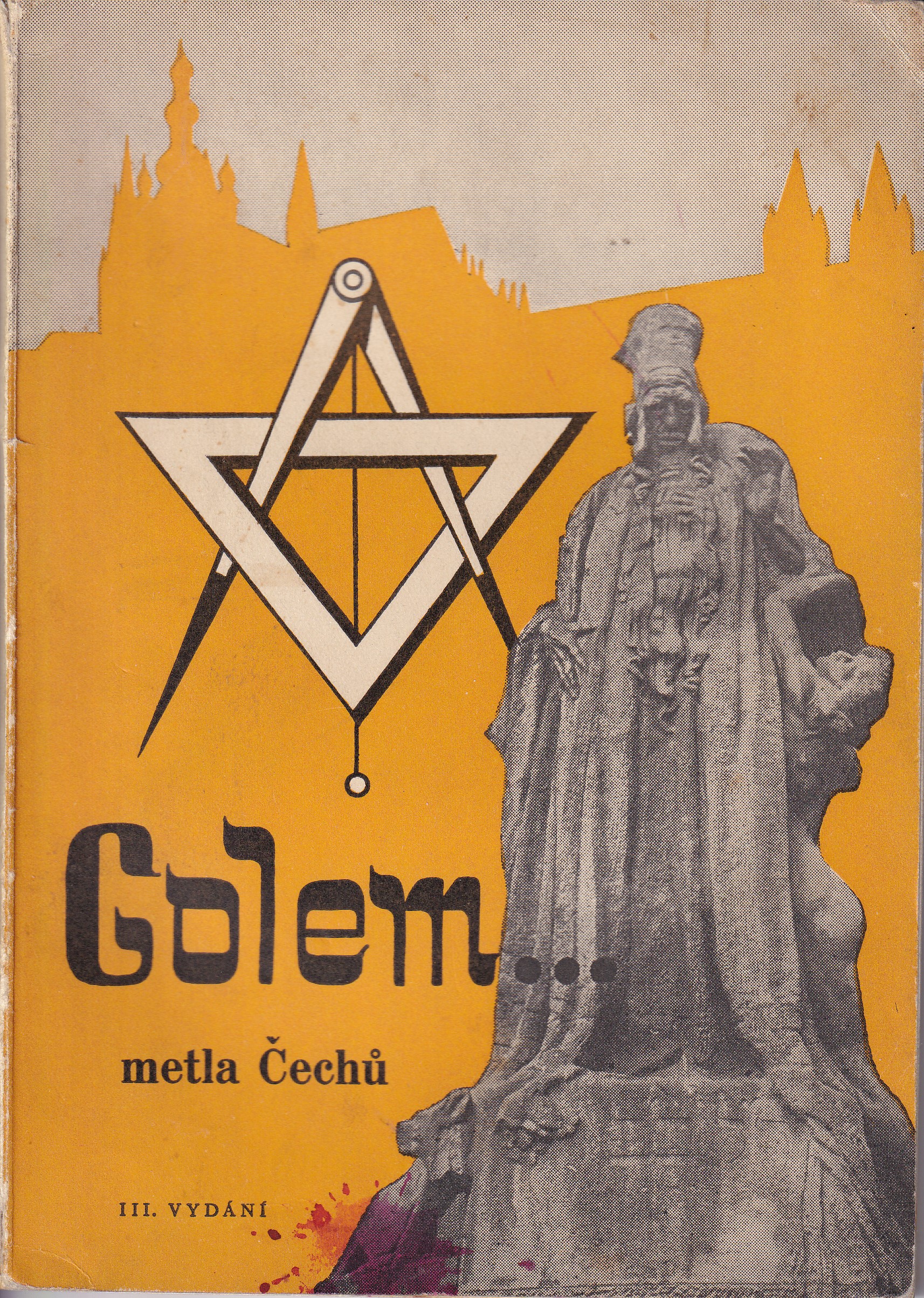 Golem...: metla Čechů : rozklad českého nacionalismu