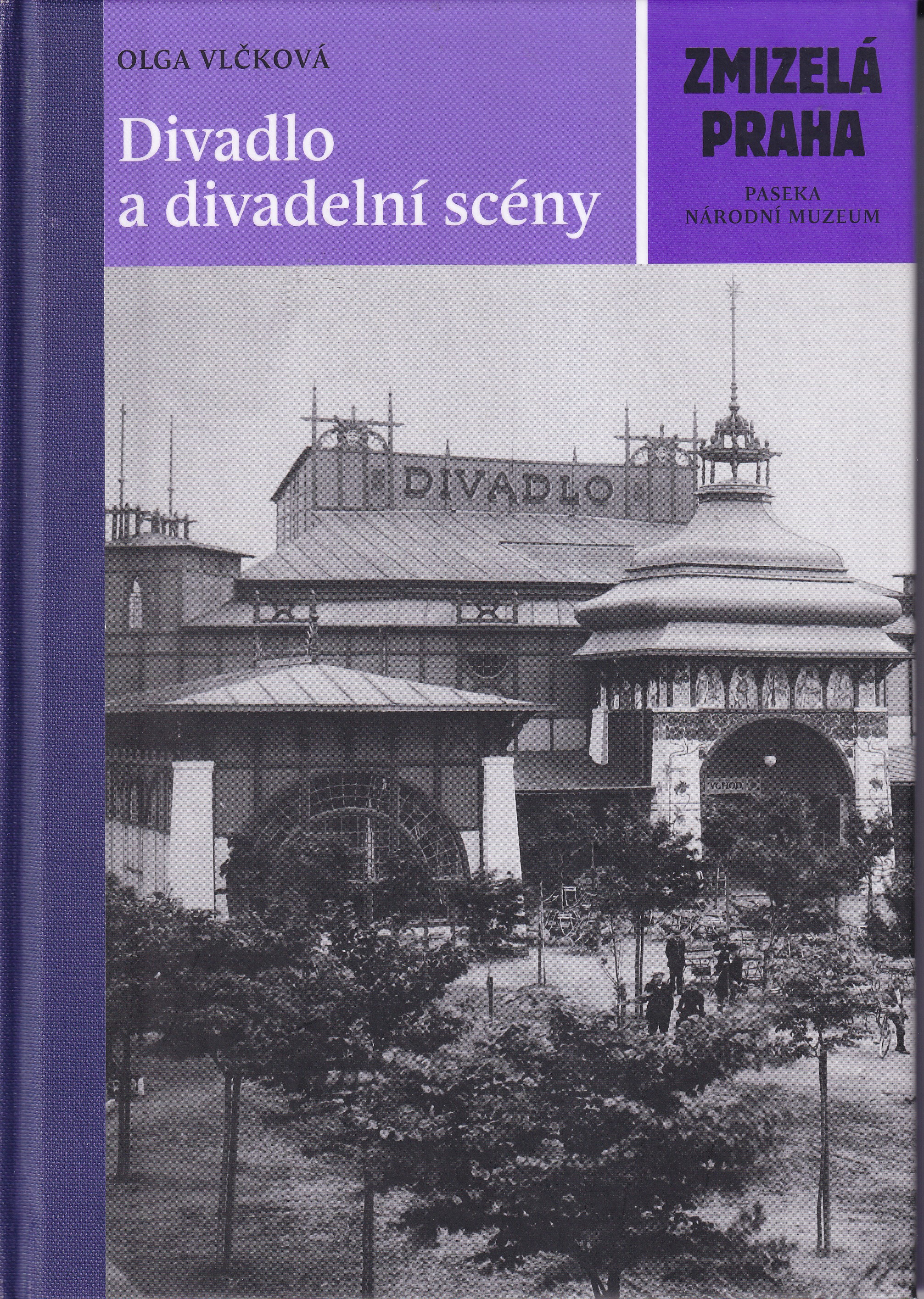 Divadlo a divadelní scény, Zmizelá Praha