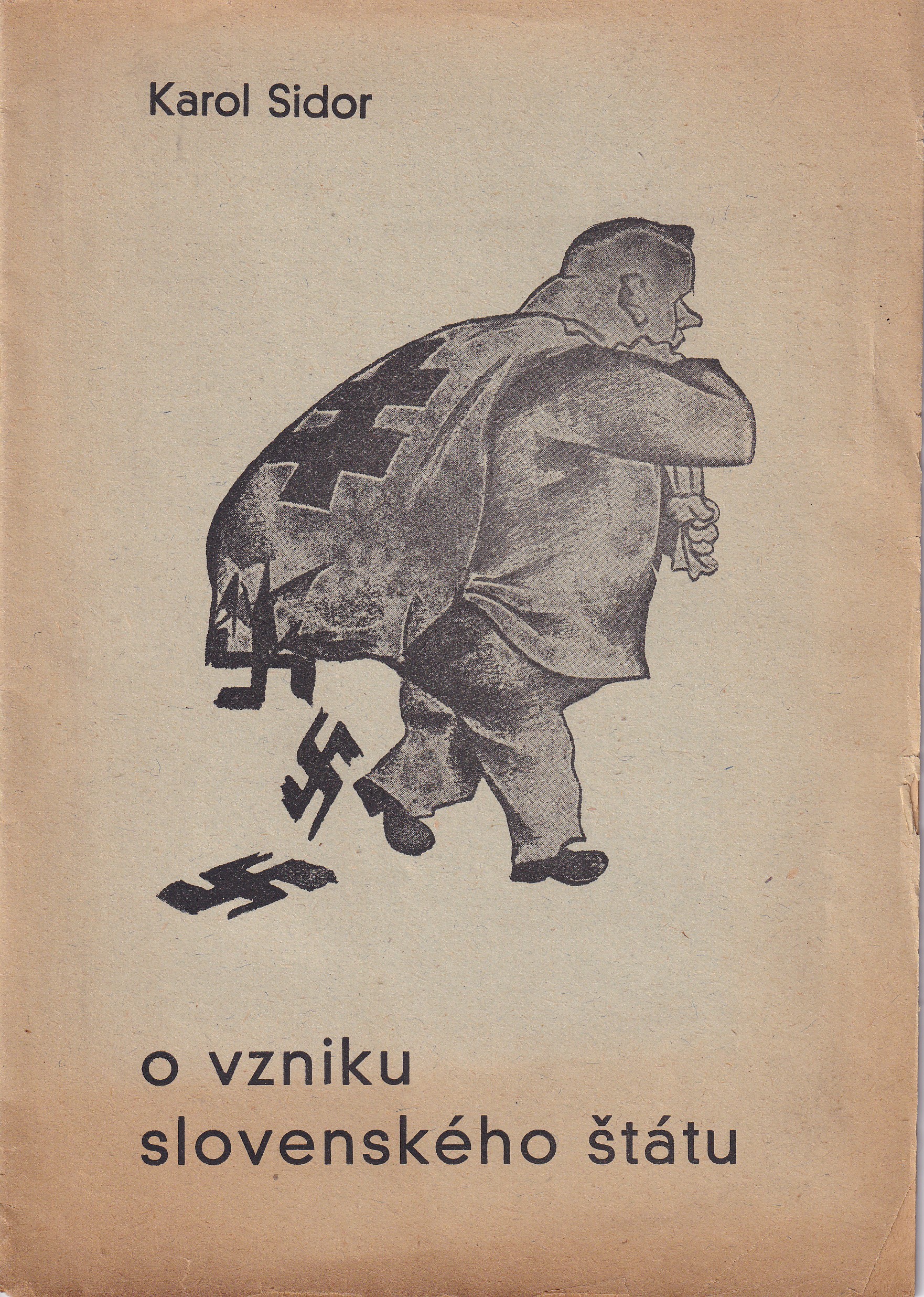 O vzniku Slovenského štátu Karol Sidor