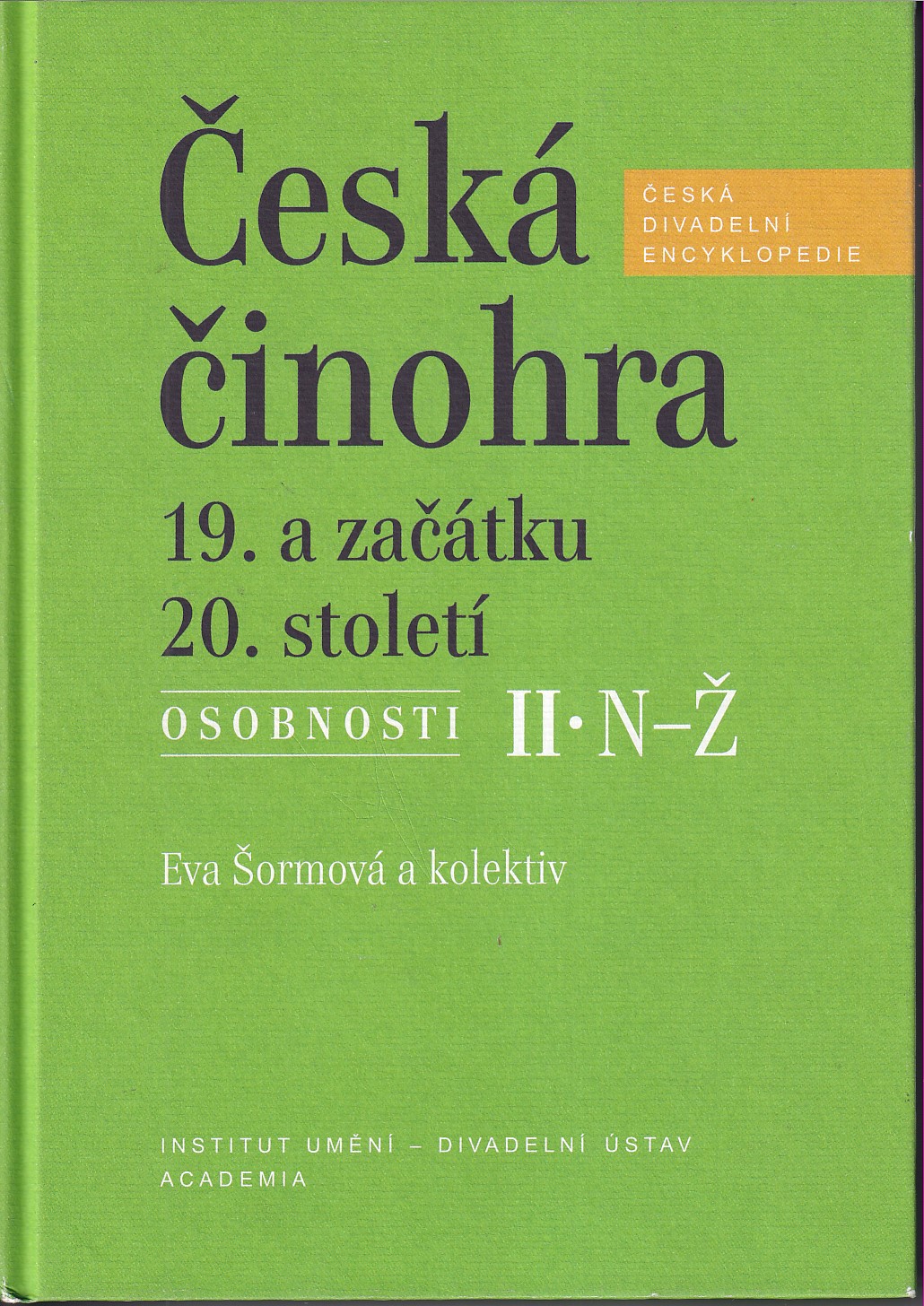 Česká činohra 19. a začátku 20. století, 2. díl