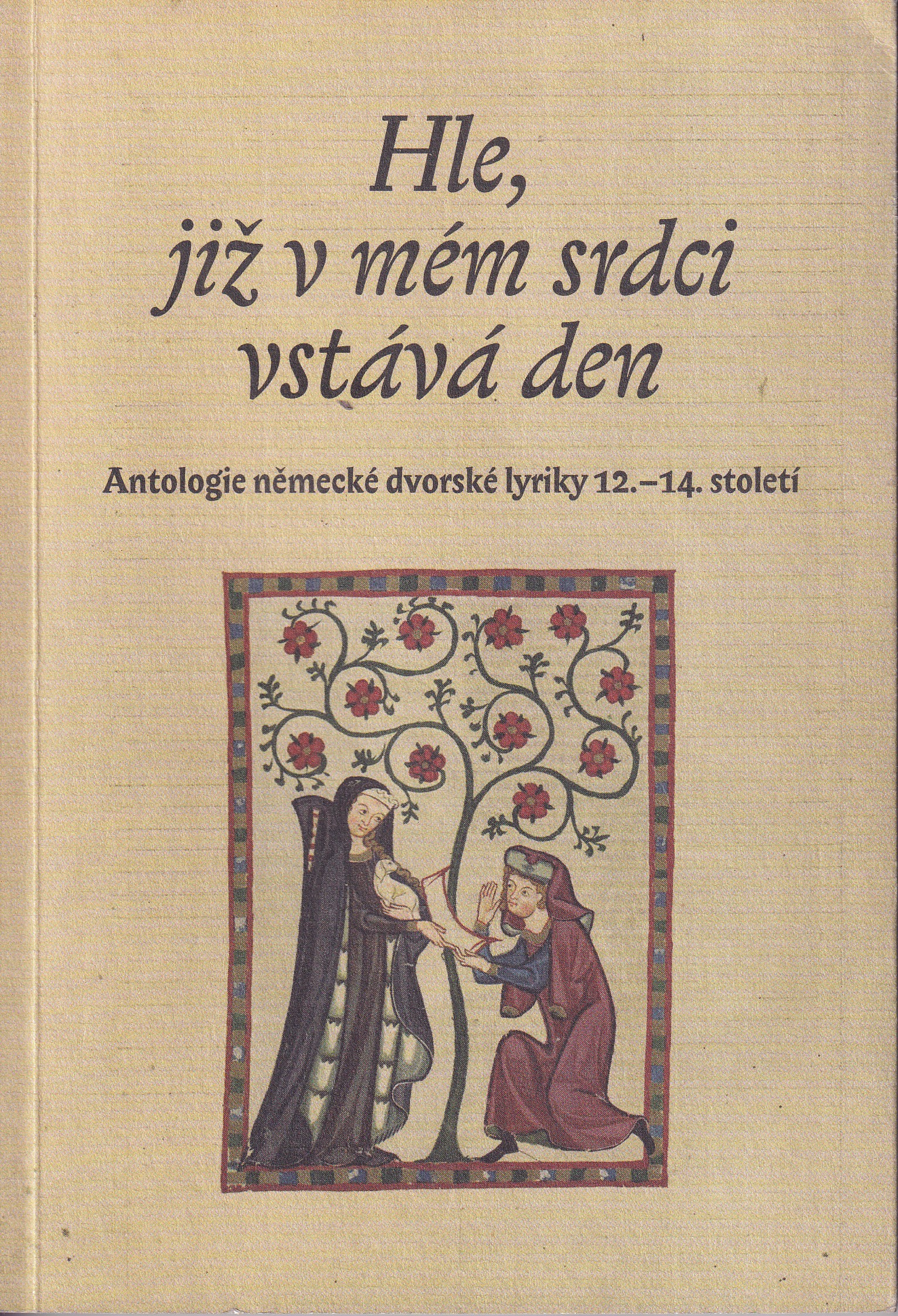 Hle, již v mém srdci vstává den 