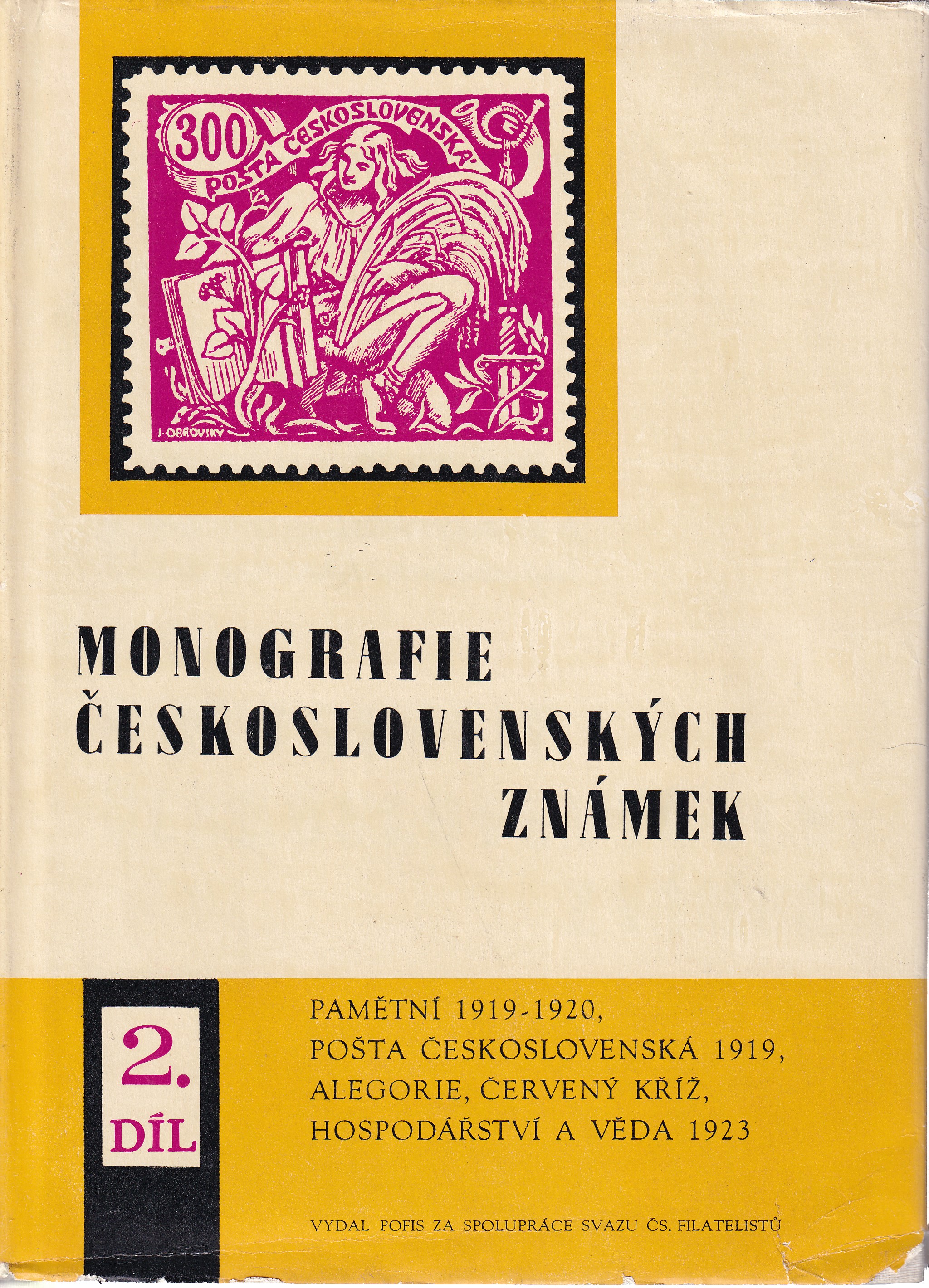 Monografie československých známek Díl 2  Legionářské 1919 - hospodářství a věda 1923  celiny