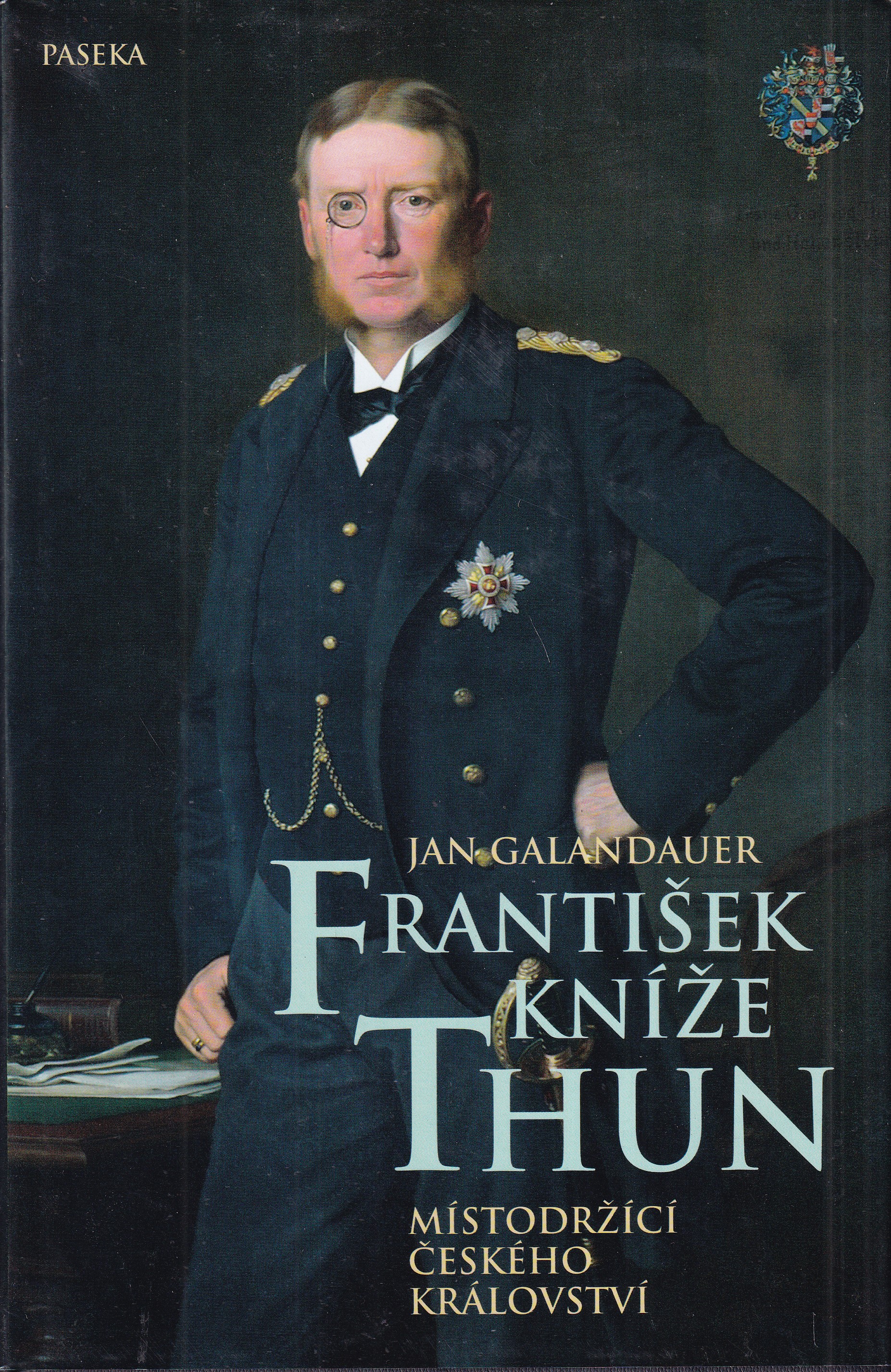 František kníže Thun : místodržící českého království